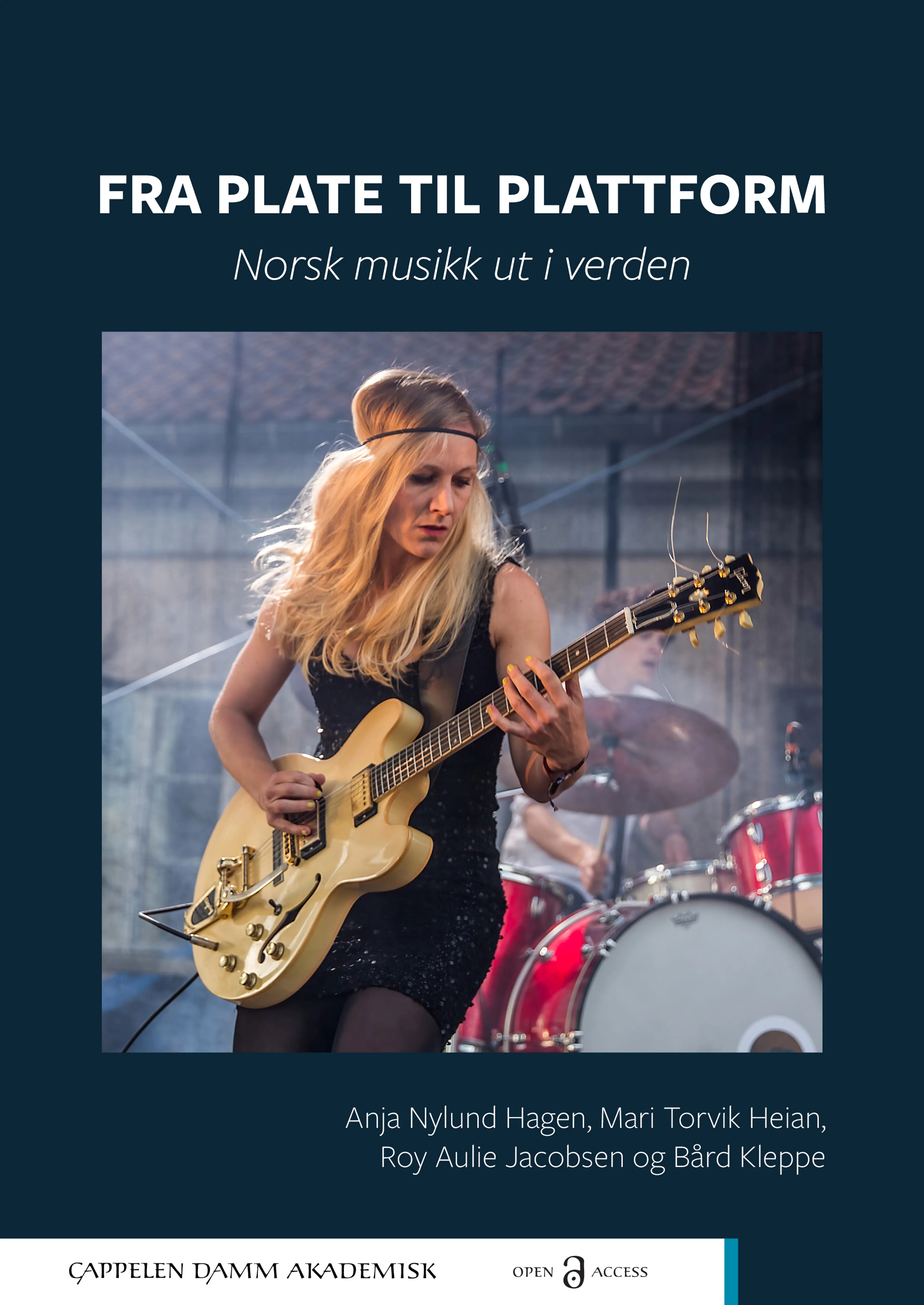 Omslag Fra plate til plattform av Anja Nylund Hagen, Mari Torvik Heian, Roy Aulie Jacobsen og Bård Kleppe (Ebok)