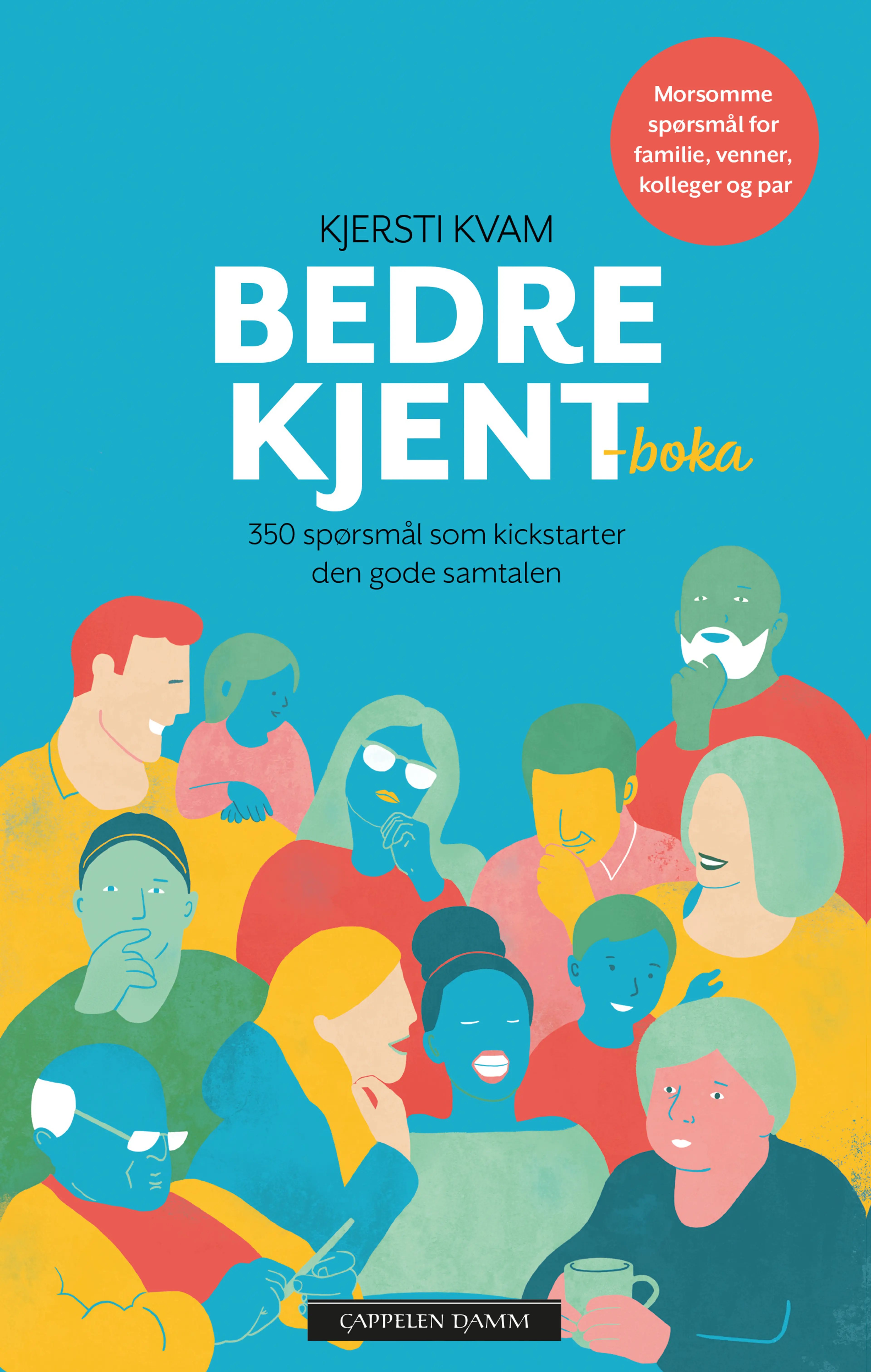 Omslag Bedre kjent-boka av Kjersti Kvam (Innbundet)