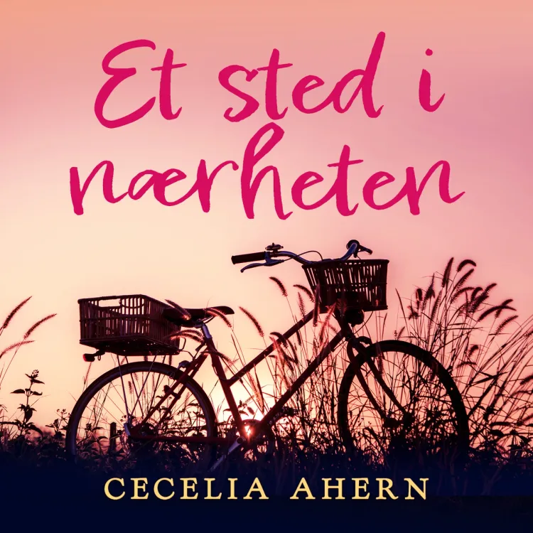 Omslag Et sted i nærheten av Cecelia Ahern (Lydbok)