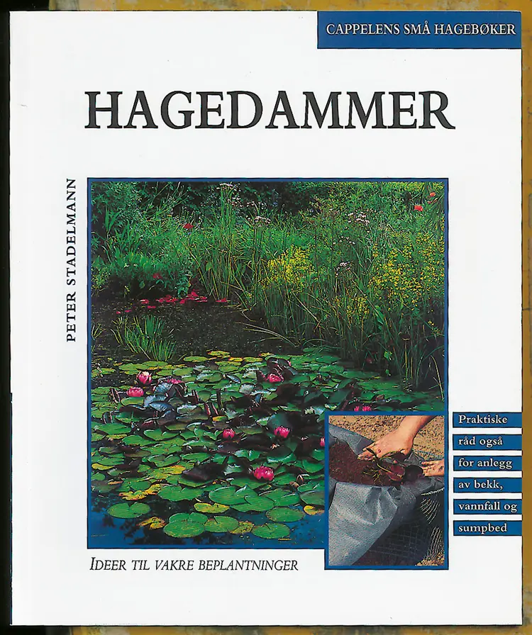 Omslag Hagedammer/cappelens små hagebøker av Peter Stadelmann (Heftet)