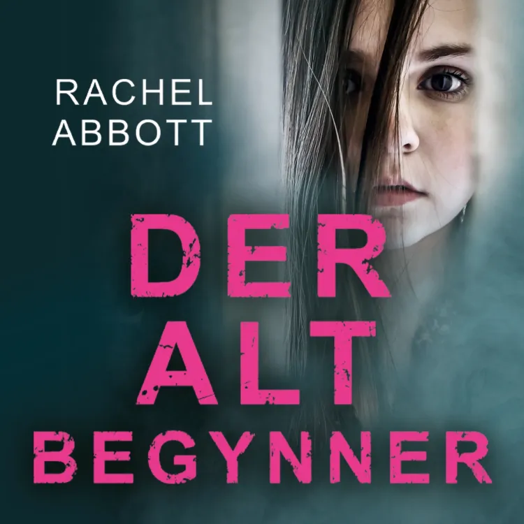 Omslag Der alt begynner av Rachel Abbott (Lydbok)