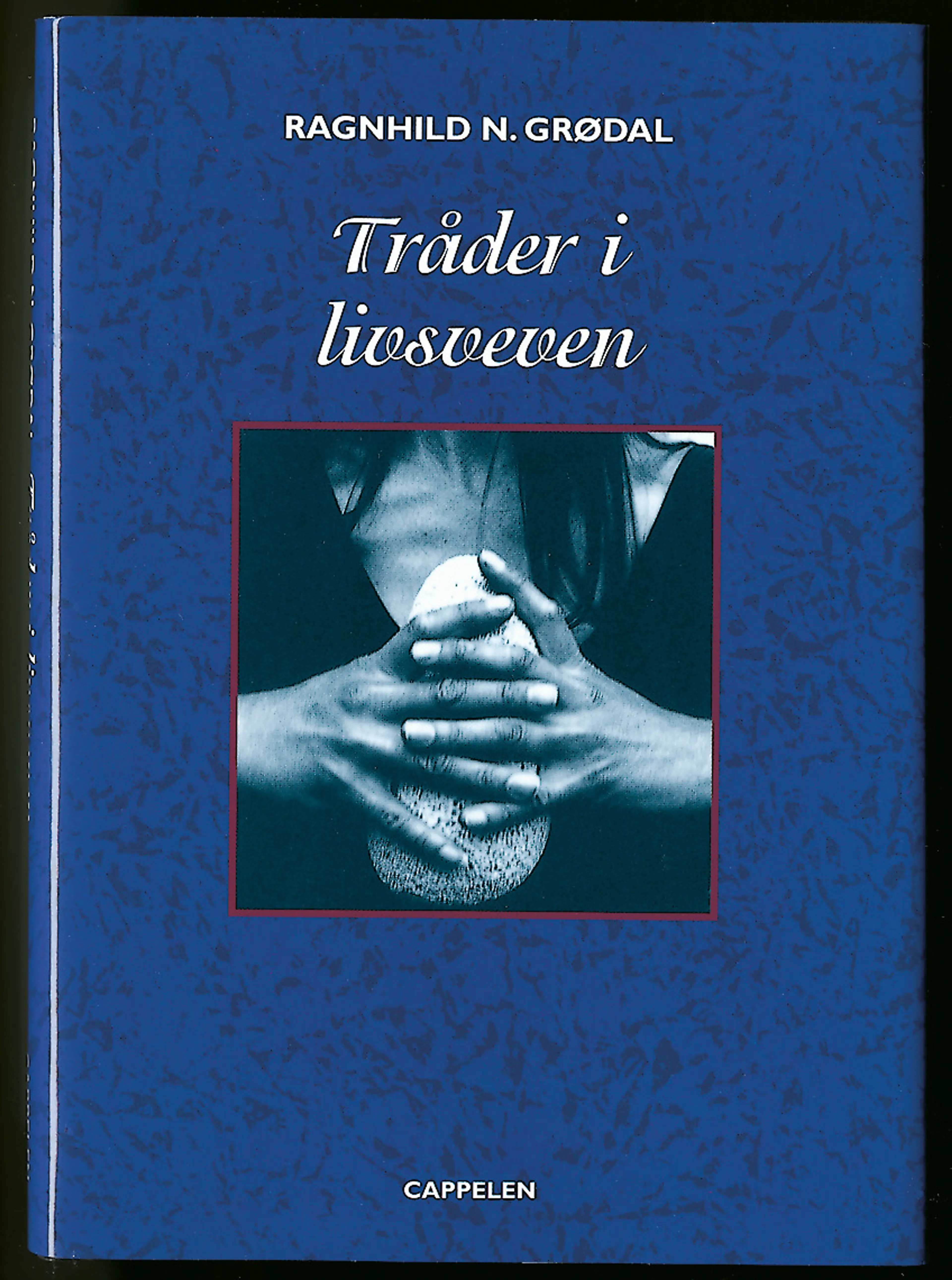 Omslag Tråder i livsveven av Ragnhild Grødal (Innbundet)
