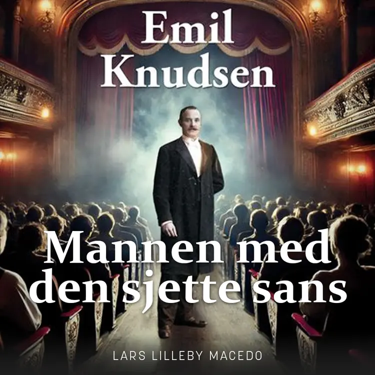 Omslag Emil Knudsen - Mannen med den sjette sans av Lars Lilleby Macedo (Lydbok)