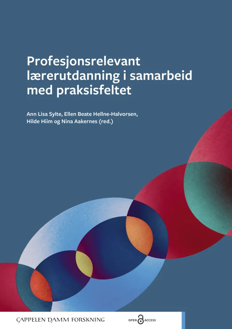Omslag Profesjonsrelevant lærerutdanning i samarbeid med praksisfeltet av Ann Lisa Sylte, Ellen Beate Hellne-Halvorsen, Hilde Hiim og Nina Aakernes (red.) (Heftet)