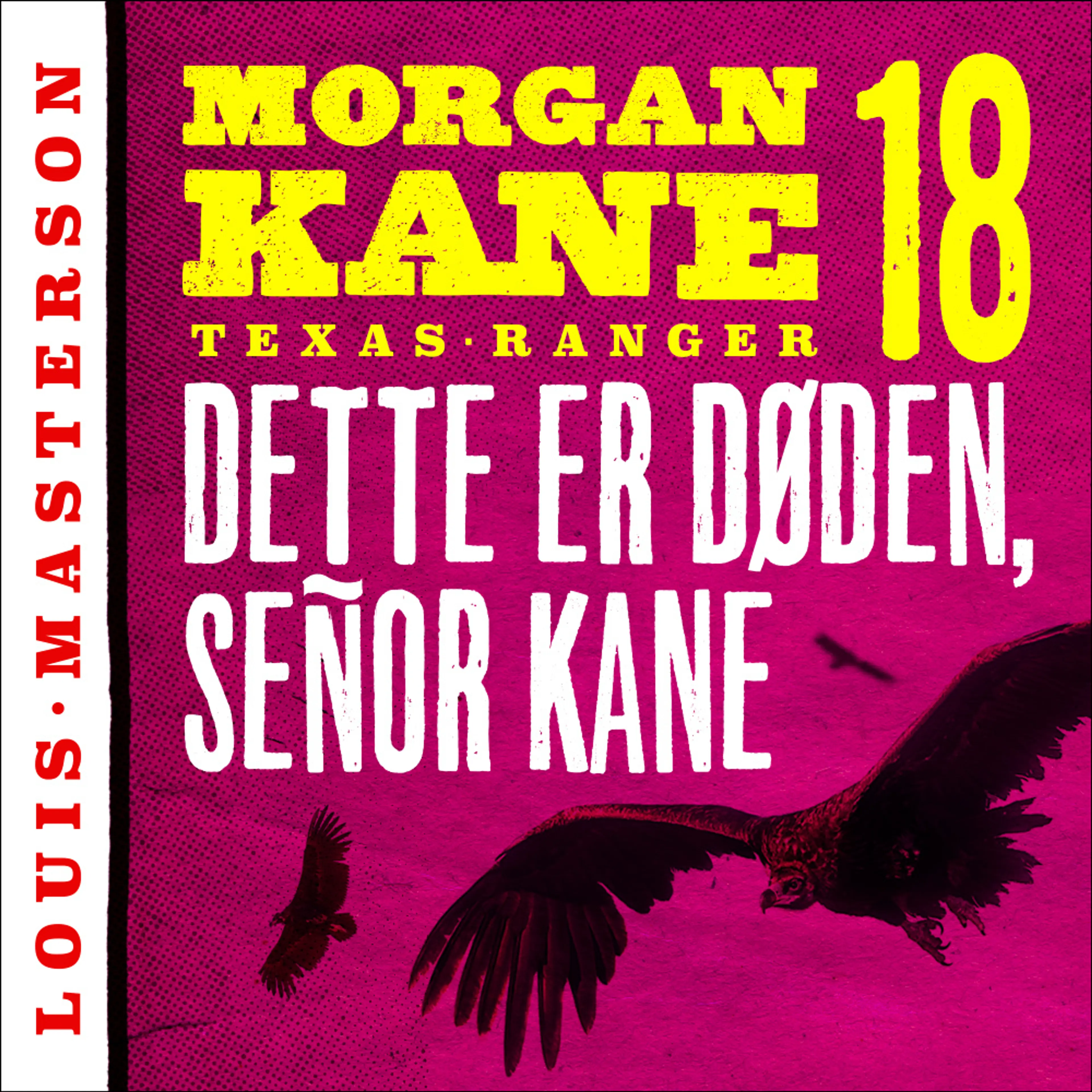Omslag Dette er døden, señor Kane av Louis Masterson (Lydbok)