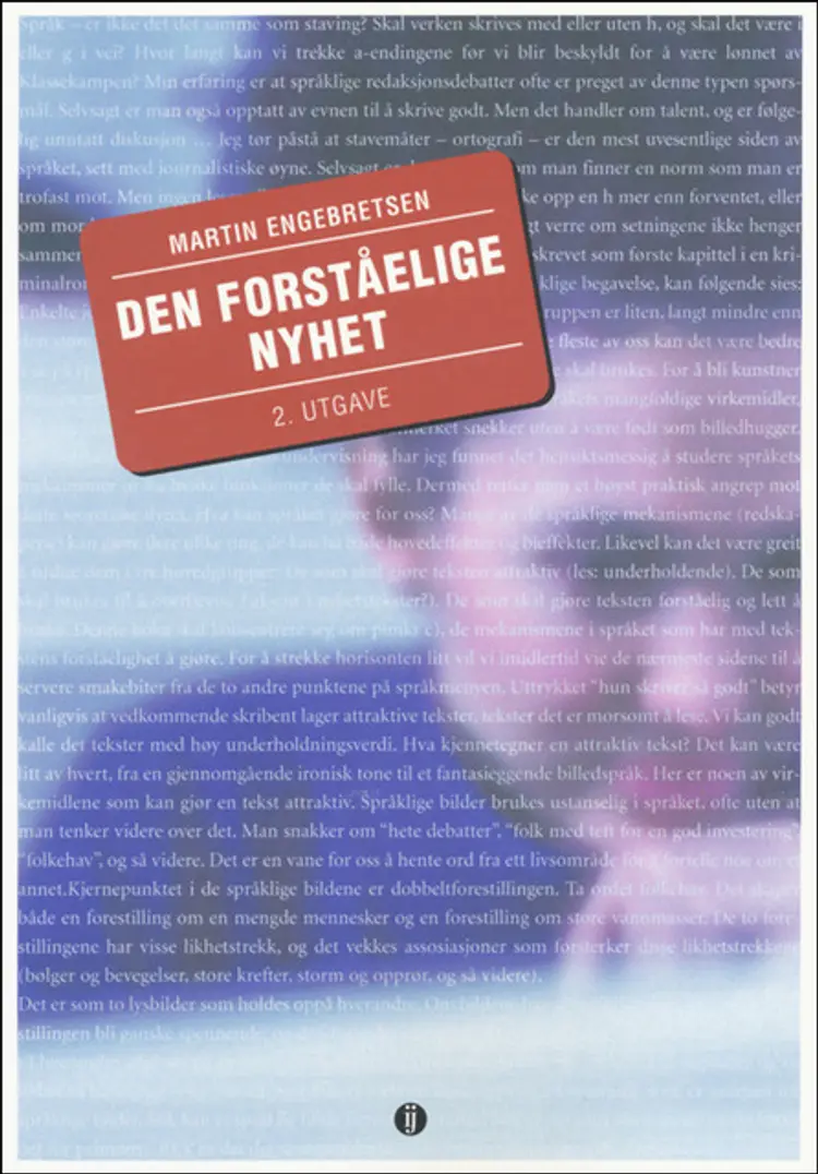 Omslag Den forståelige nyhet av Martin Engebretsen (Heftet)