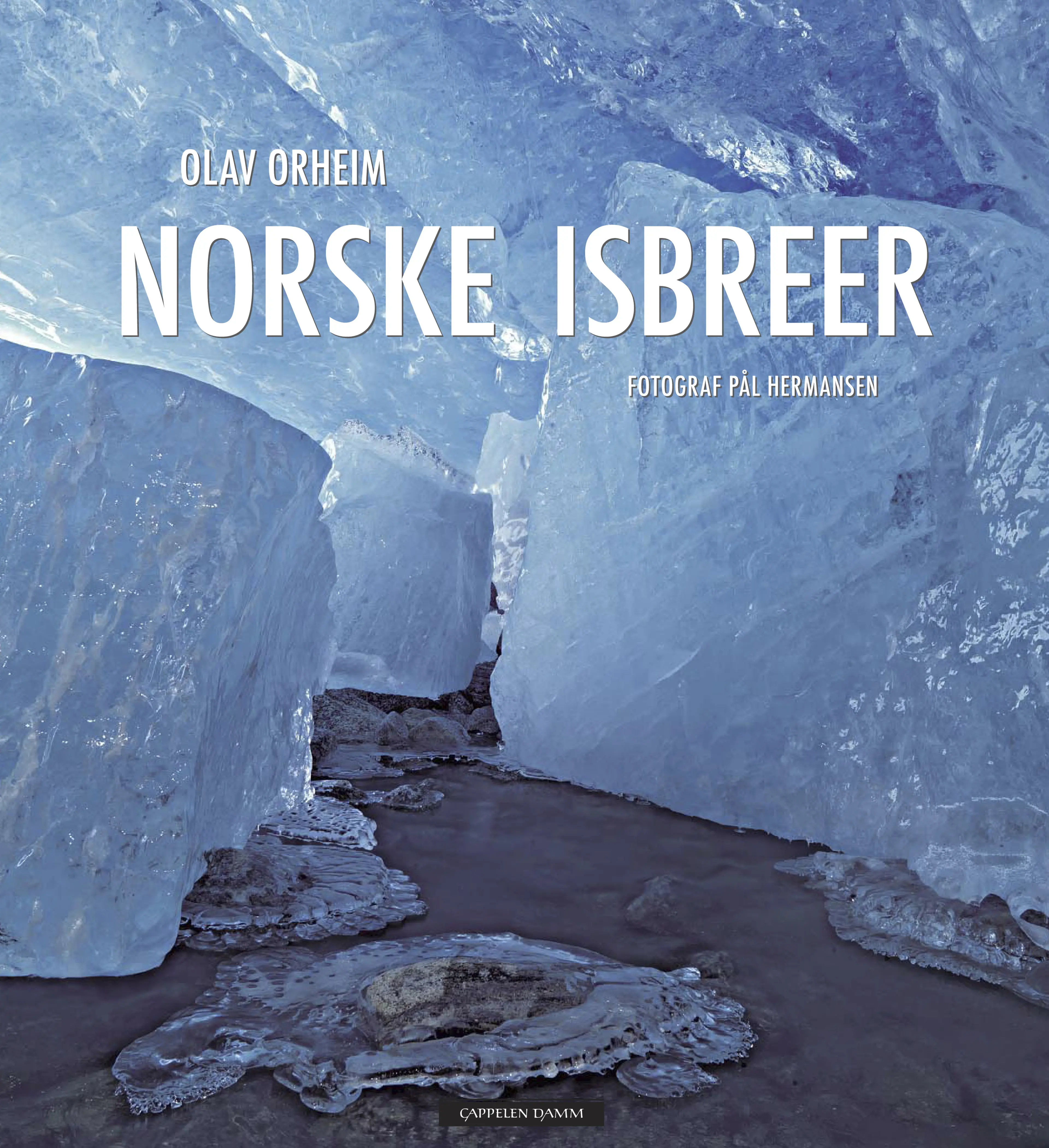 Omslag Norske isbreer av Olav Orheim (Innbundet)
