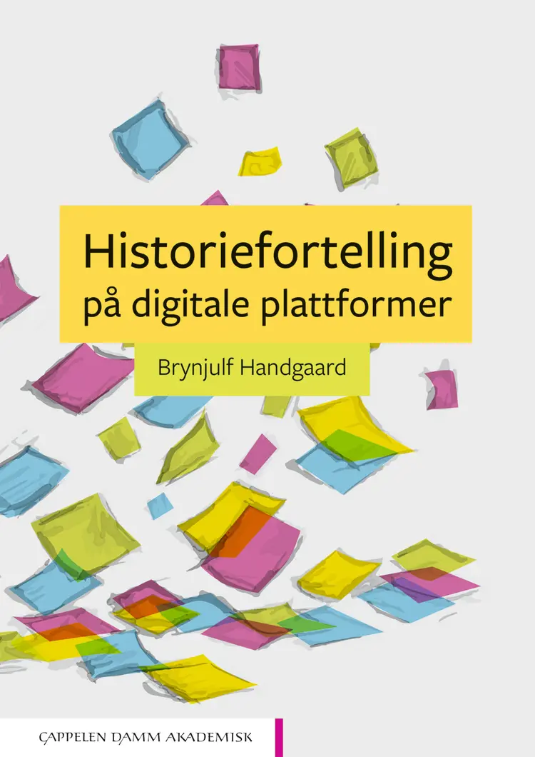 Omslag Historiefortelling på digitale plattformer av Brynjulf Handgaard (Heftet)