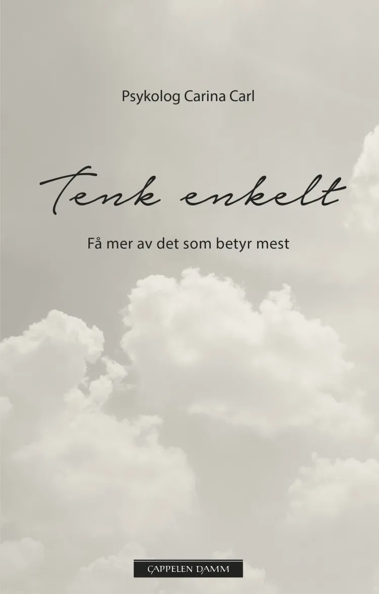 Omslag Tenk enkelt - få mer av det som betyr mest av Carina Carl (Heftet)