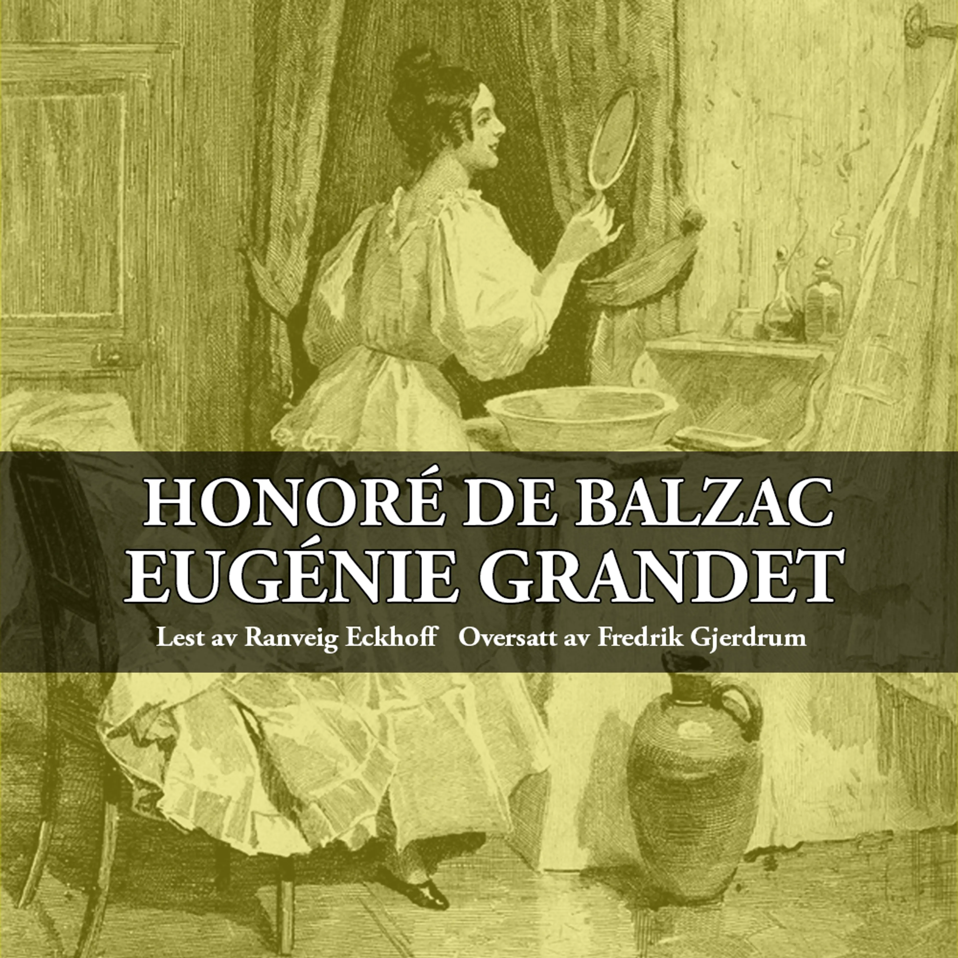 Omslag Eugénie Grandet av Honoré de Balzac (Lydbok)
