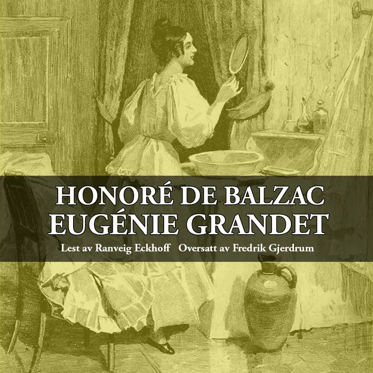 Omslag Eugénie Grandet av Honoré de Balzac (Lydbok)