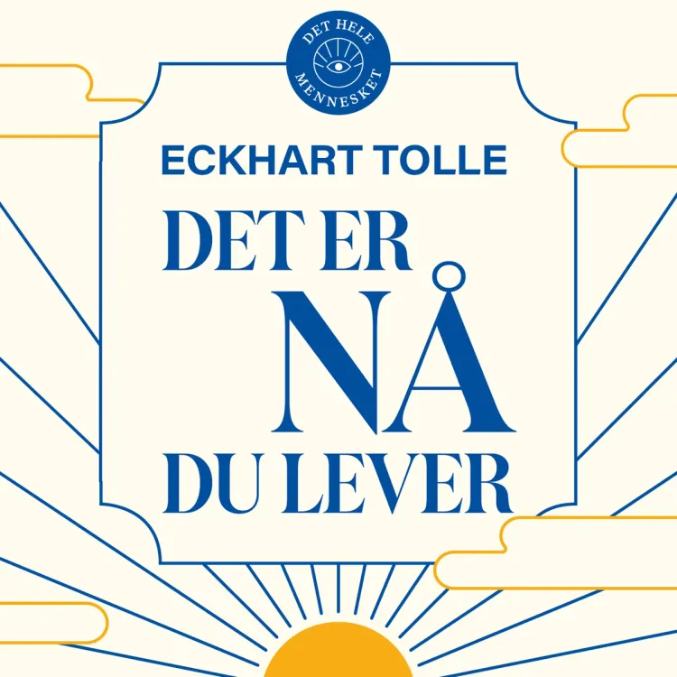 Omslag Det er nå du lever av Eckhart Tolle (Lydbok)