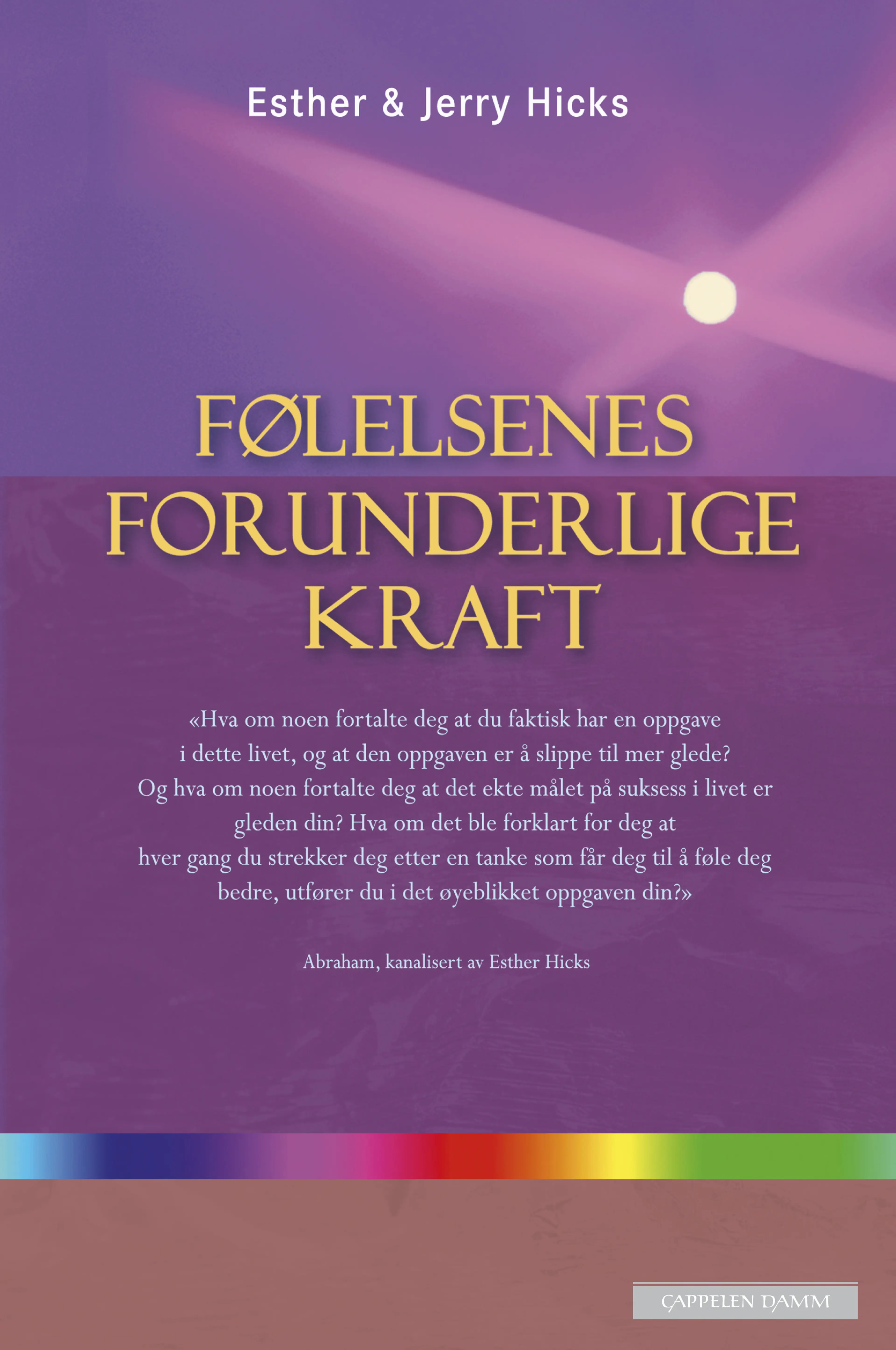 Omslag Følelsenes forunderlige kraft av Jerry Hicks og Esther Hicks (Innbundet)