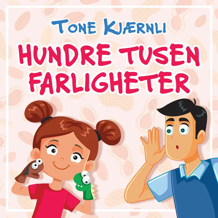 Omslag Hundre tusen farligheter av Tone Kjærnli (Lydbok)