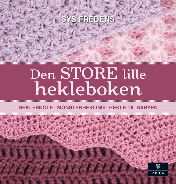 Omslag Den STORE  lille hekleboken av Sys Fredens (Innbundet)