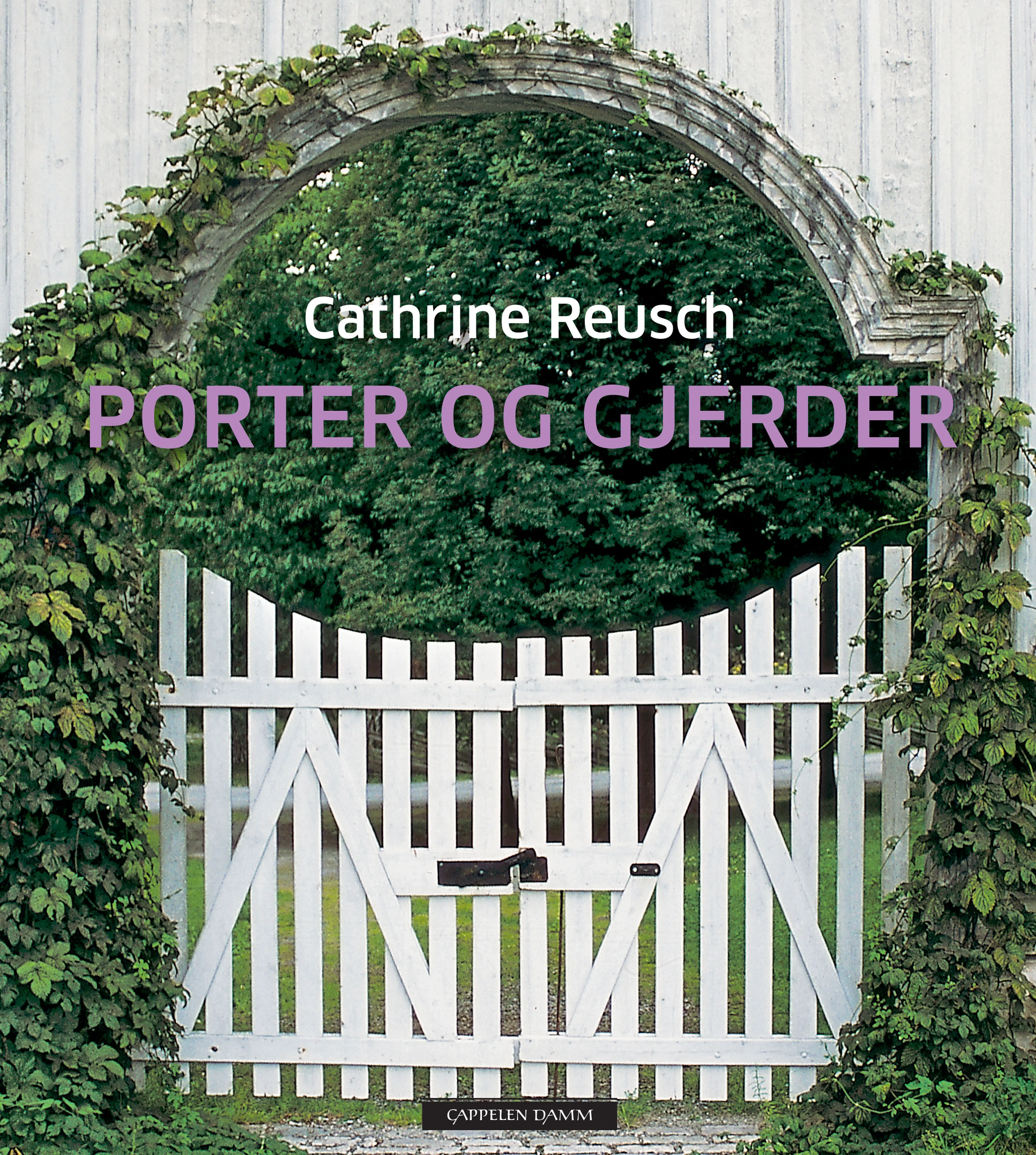 Omslag Porter og gjerder av Cathrine Reusch (Innbundet)
