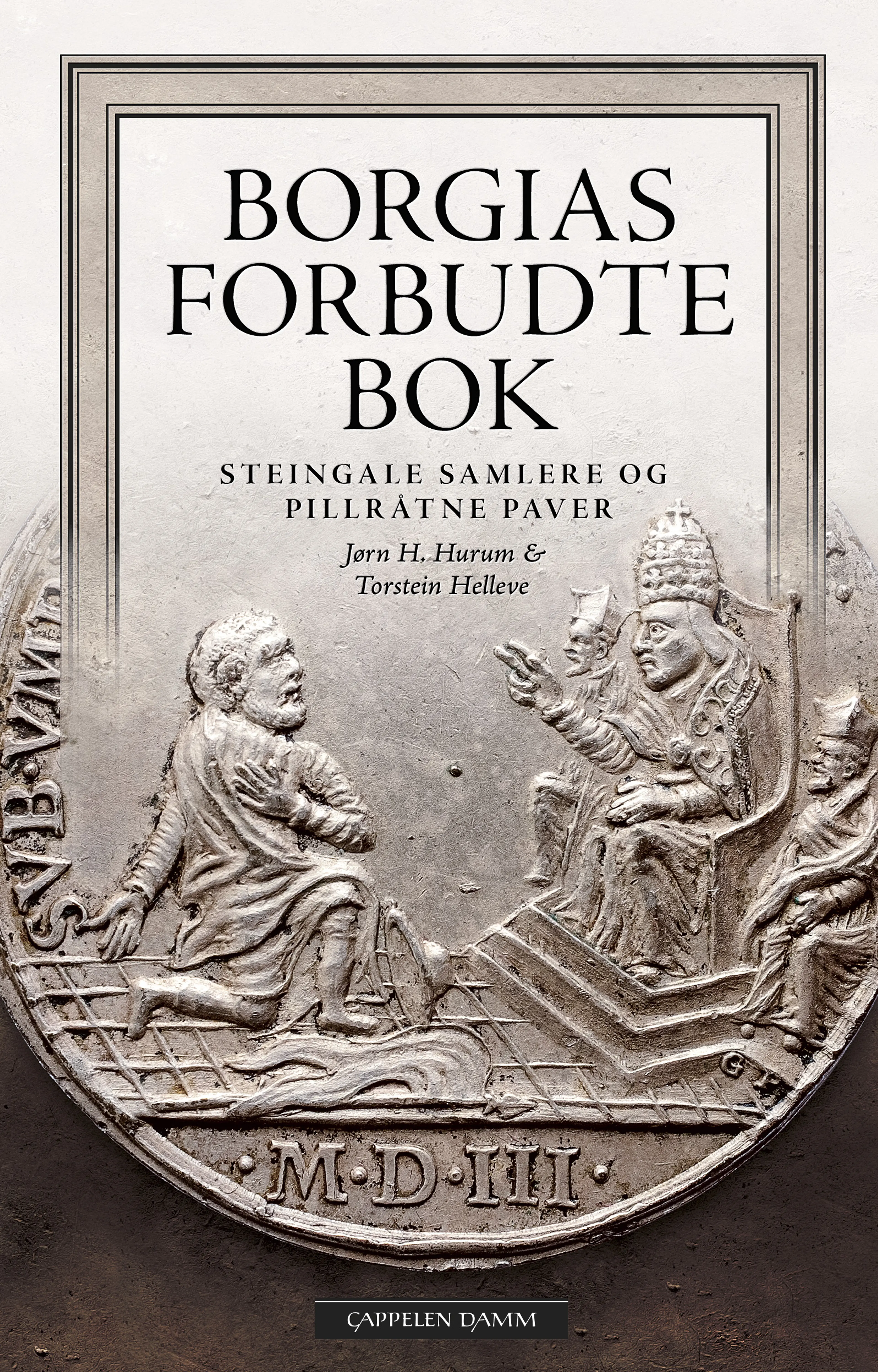 Omslag Borgias forbudte bok av Jørn H. Hurum og Torstein Helleve (Innbundet)
