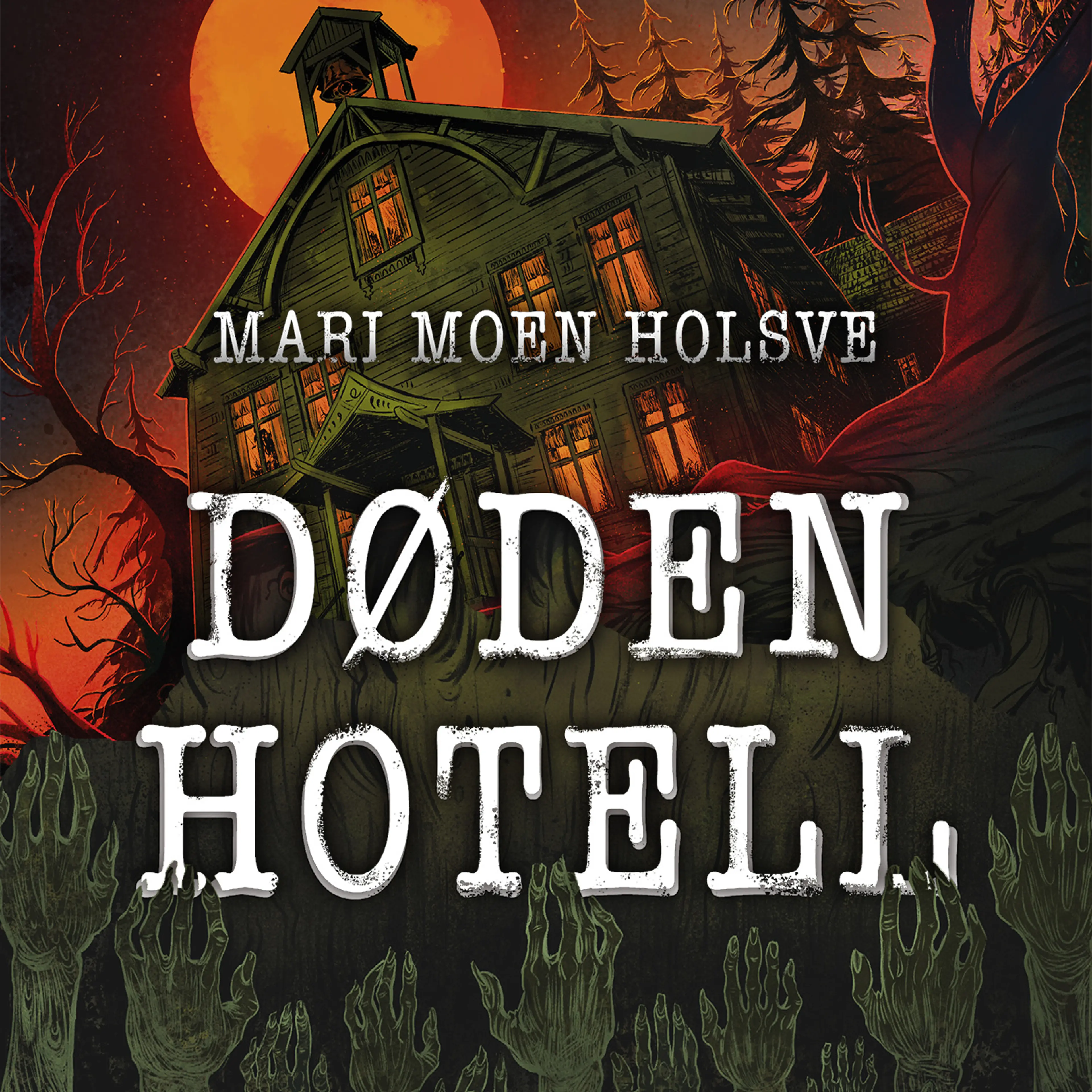 Omslag Døden hotell av Mari Moen Holsve (Lydbok)