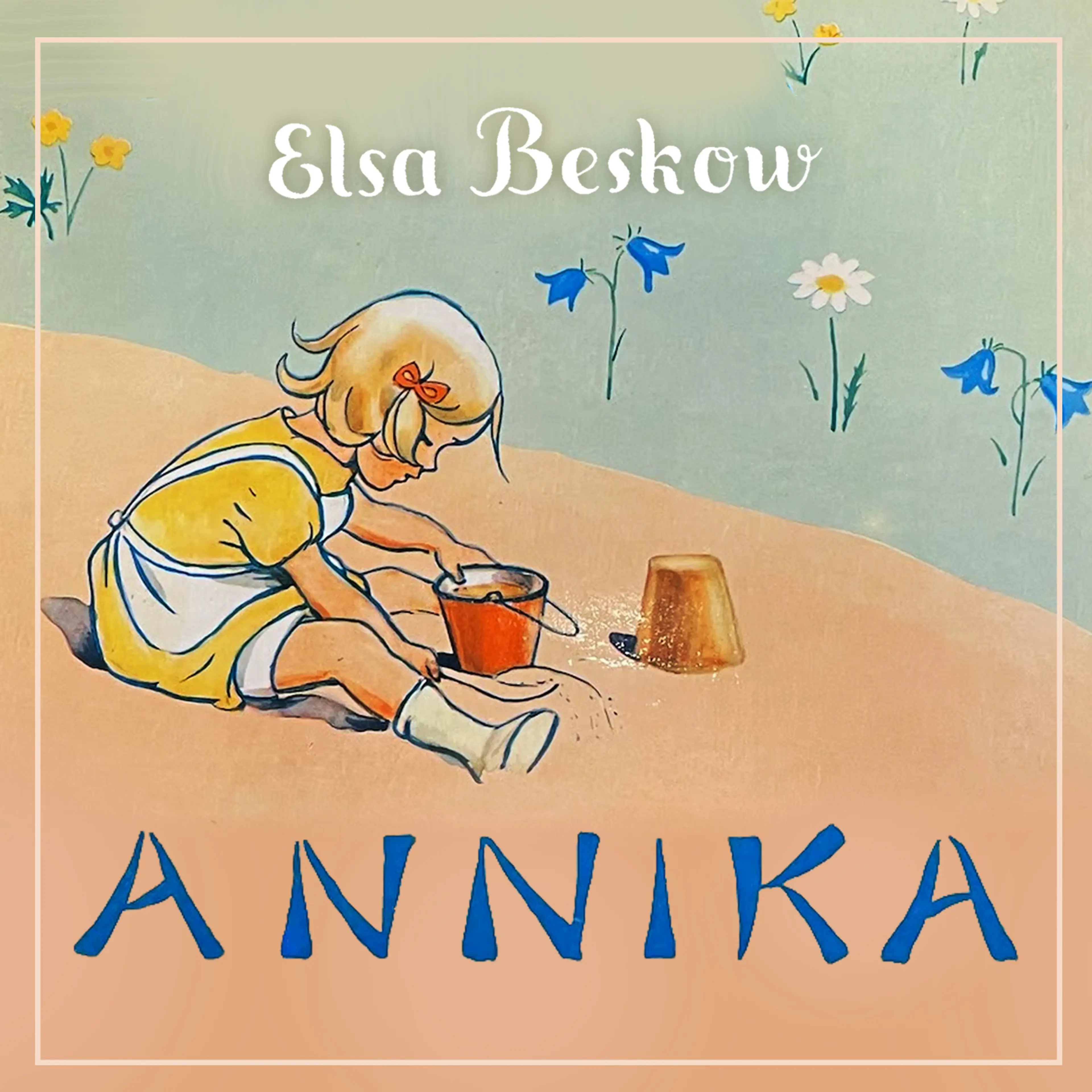 Omslag Annika av Elsa Beskow (Lydbok)