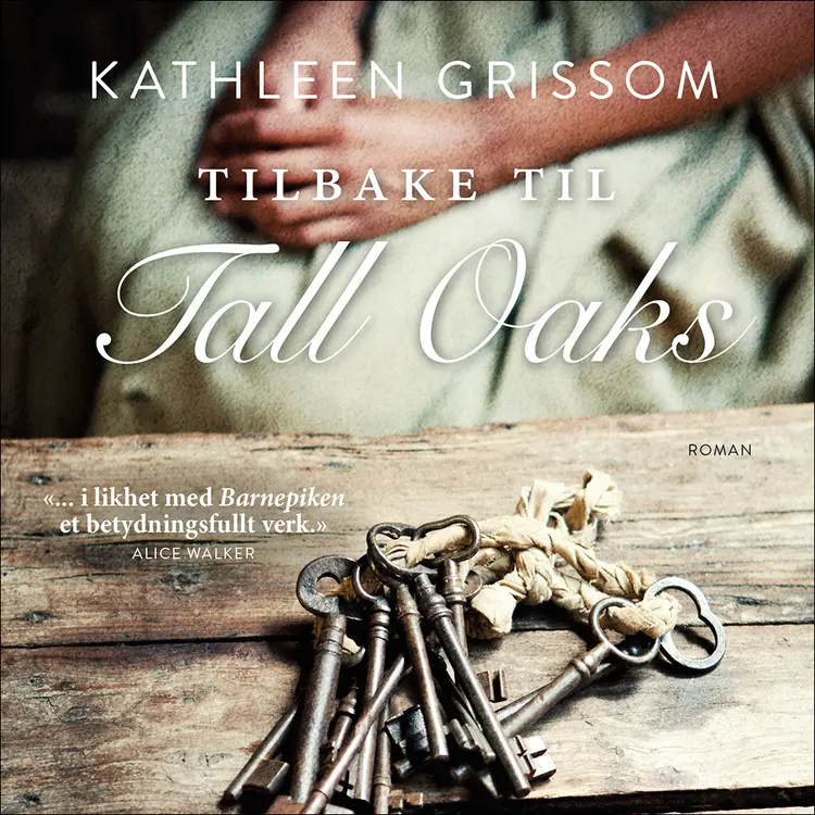 Omslag Tilbake til Tall Oaks av Kathleen Grissom (Lydbok)