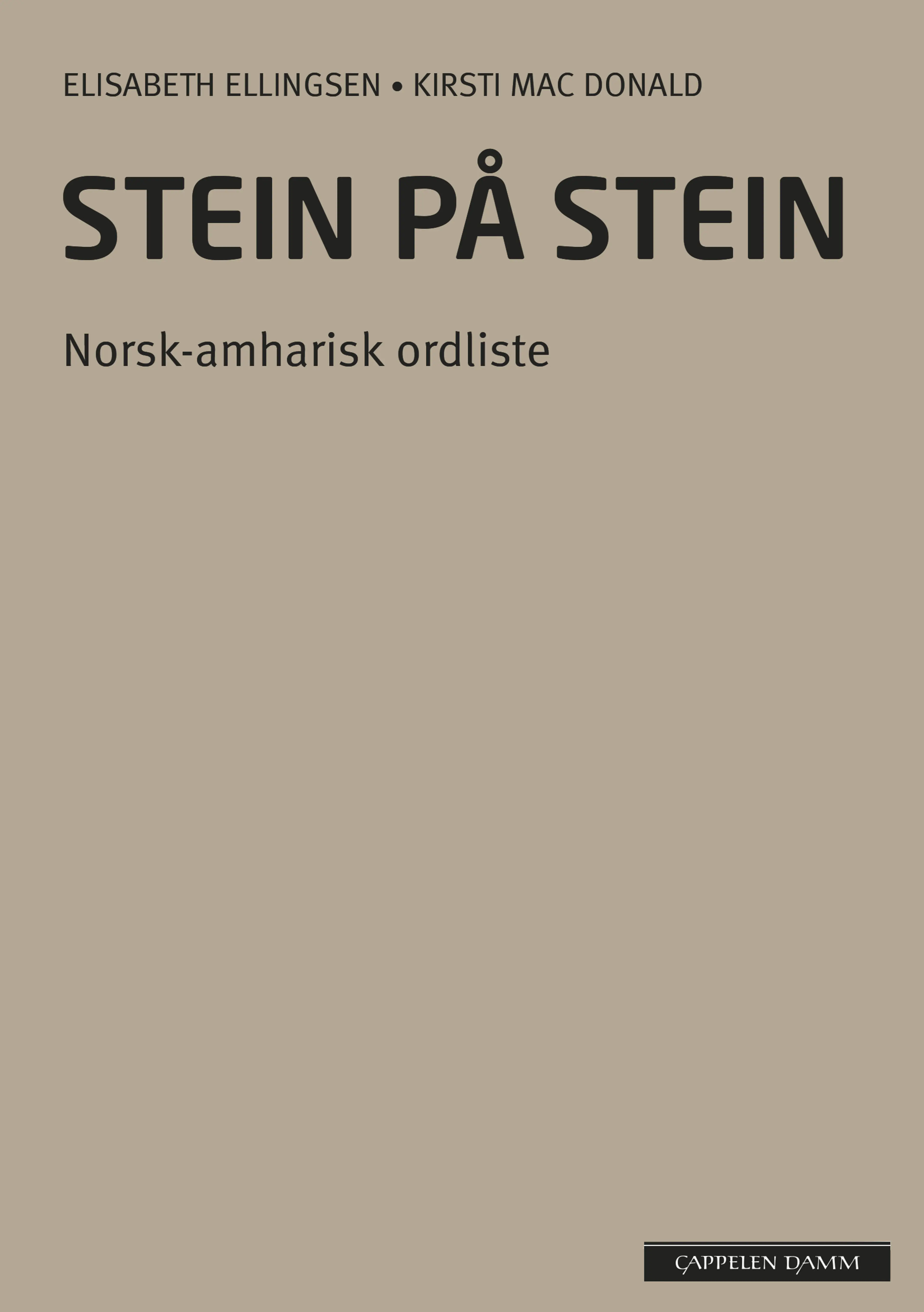 Omslag Stein på stein Norsk-amharisk ordliste (2014) av Elisabeth Ellingsen og Kirsti Mac Donald (Heftet)