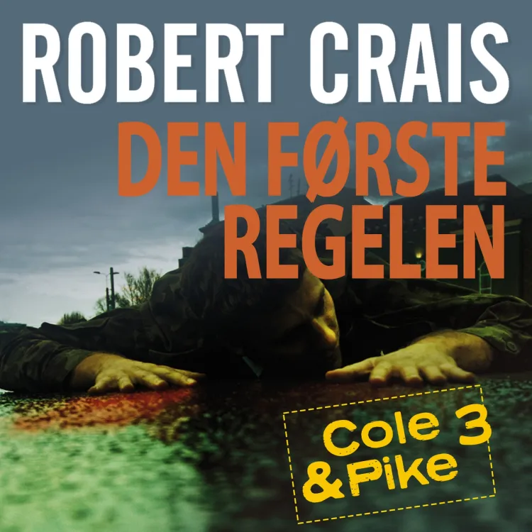 Omslag Den første regelen av Robert Crais (Lydbok)