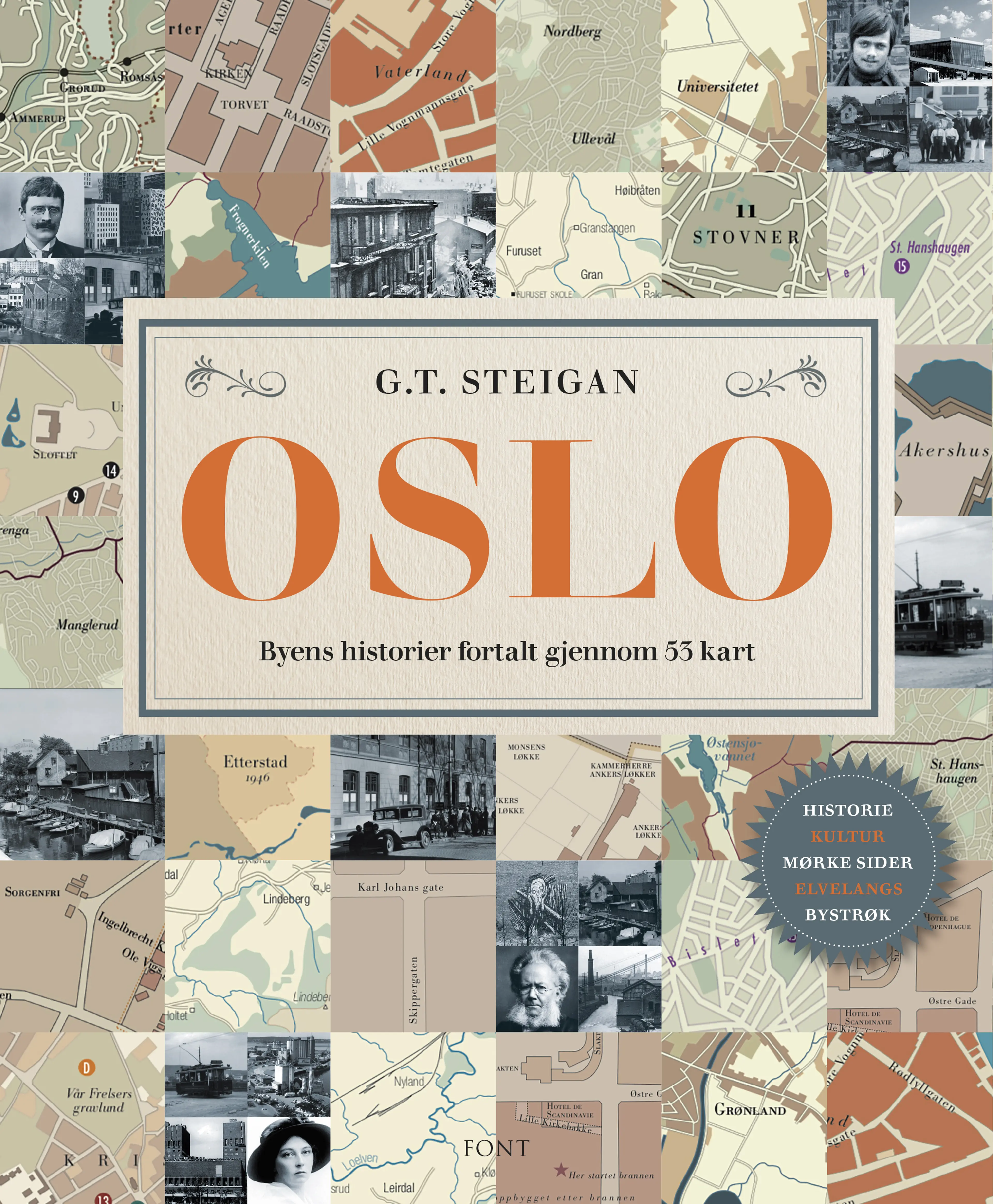 Omslag Oslo - byens historier fortalt gjennom 53 kart av Geir Tandberg Steigan (Innbundet)