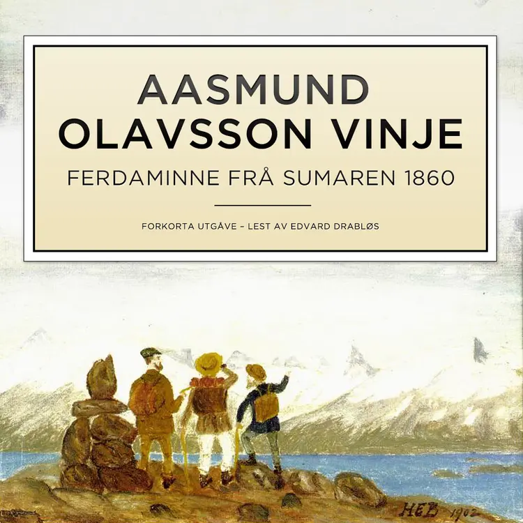Omslag Ferdaminne frå sumaren 1860 av Aasmund Olavsson Vinje (Lydbok)