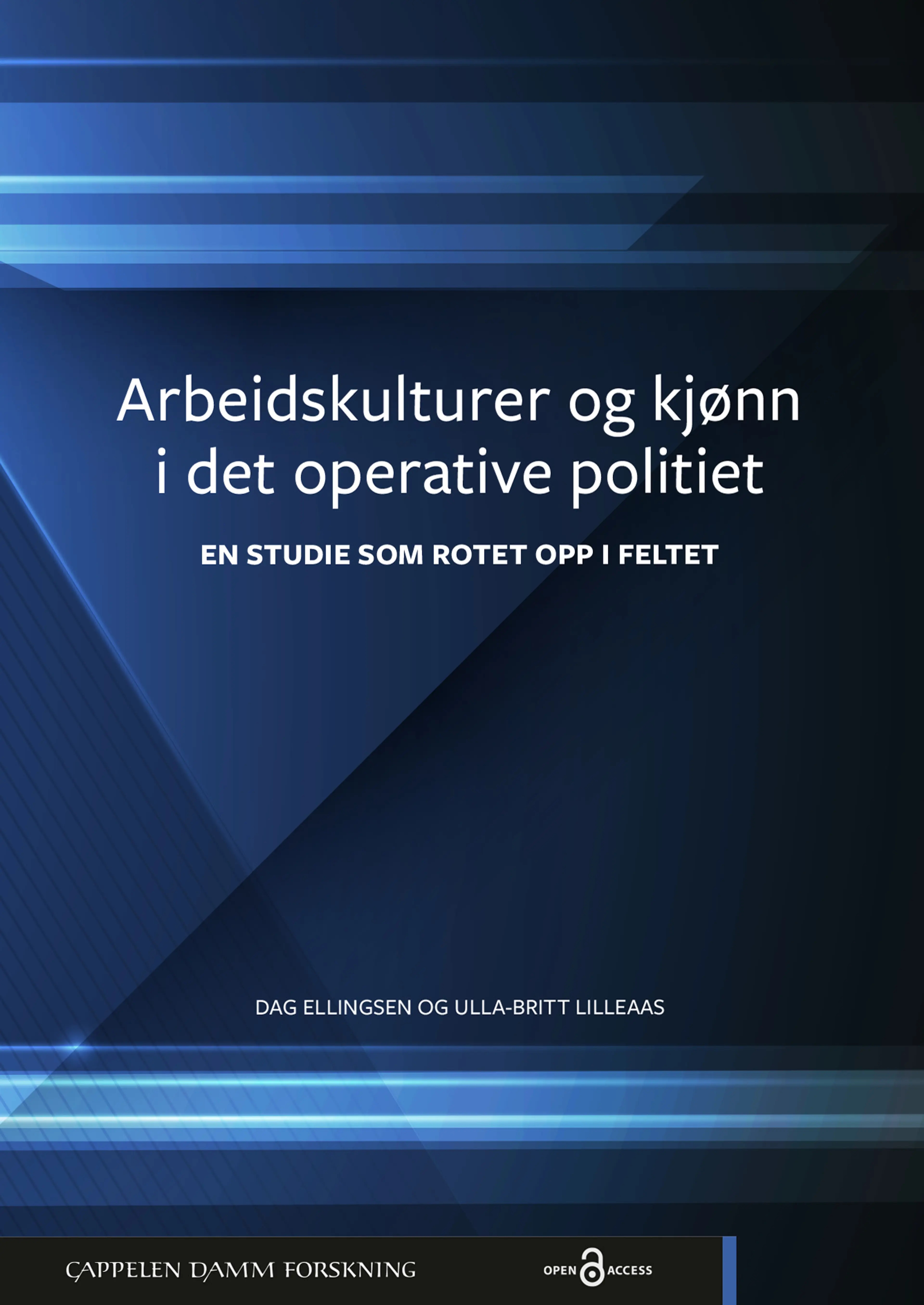 Omslag Arbeidskulturer og kjønn i det operative politiet av Dag Ellingsen og Ulla-Britt Lilleaas (Ebok)