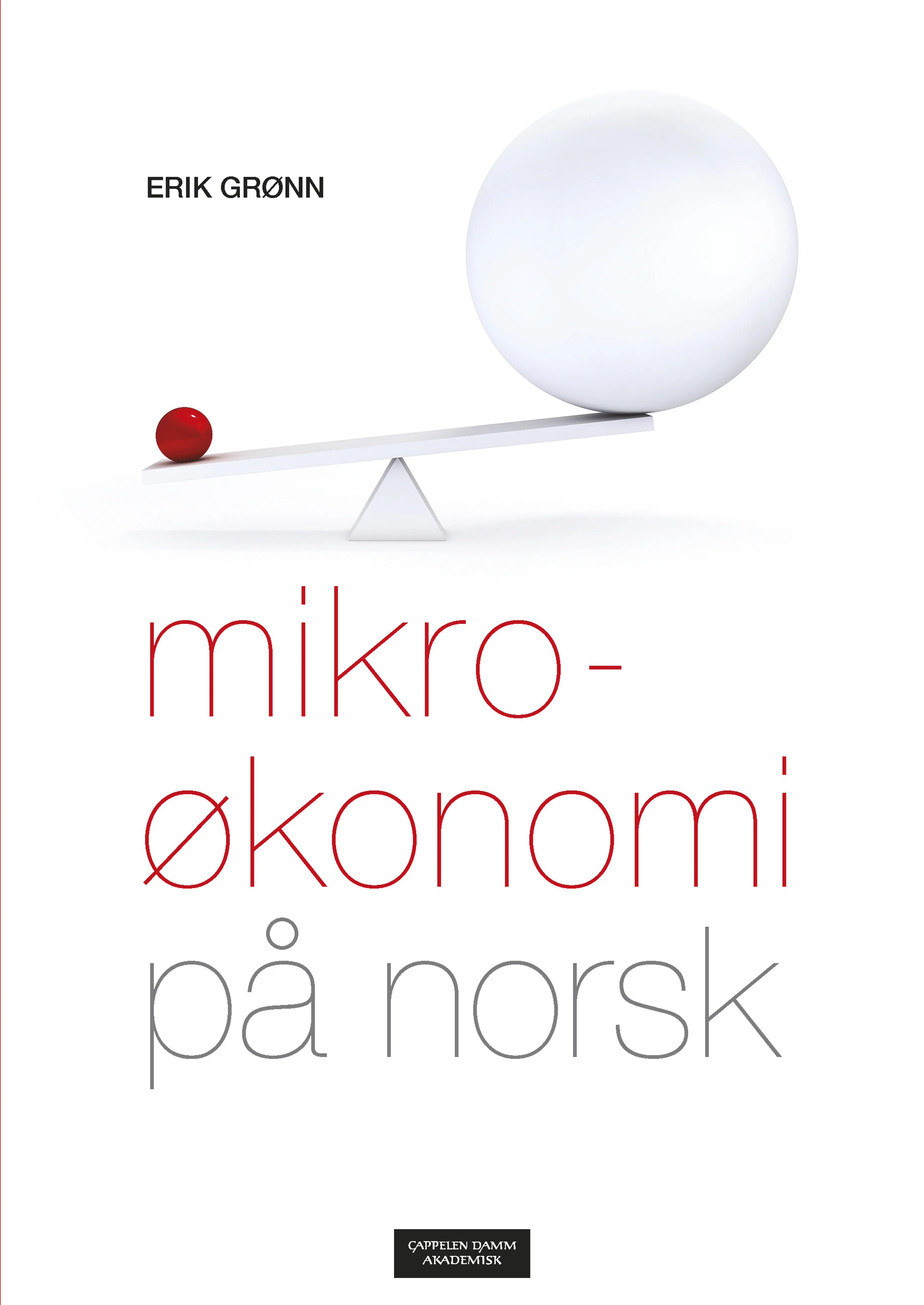 Omslag Mikroøkonomi på norsk av Erik Grønn (Heftet)