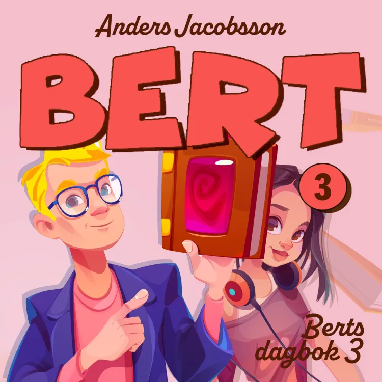 Omslag Berts dagbok 3 av Anders Jacobsson og Sören Olsson (Lydbok)