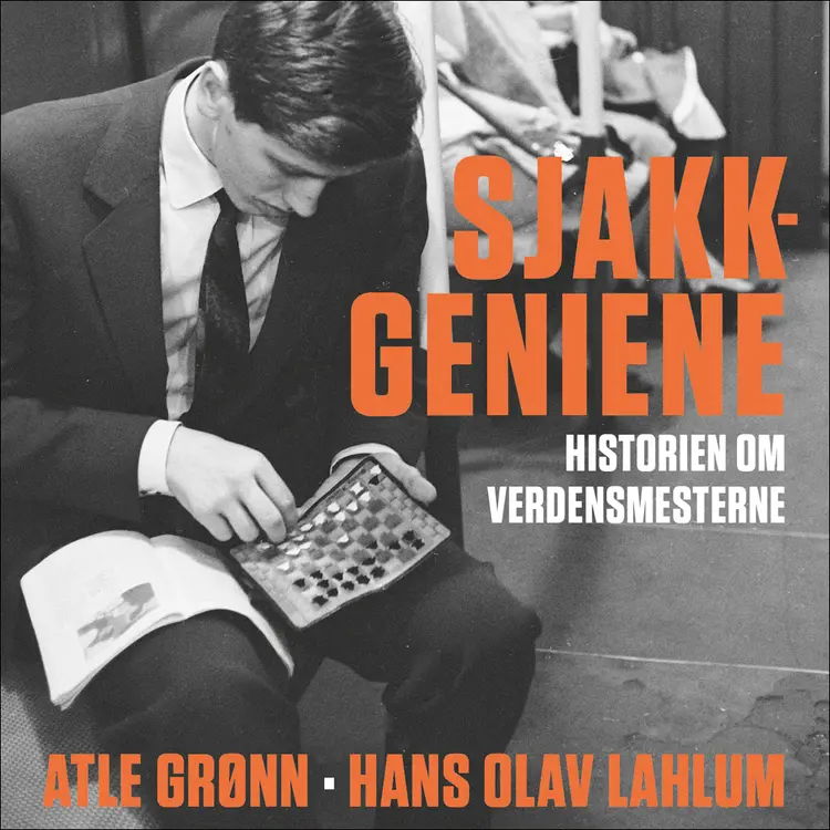 Omslag Sjakkgeniene av Atle Grønn og Hans Olav Lahlum (Lydbok)
