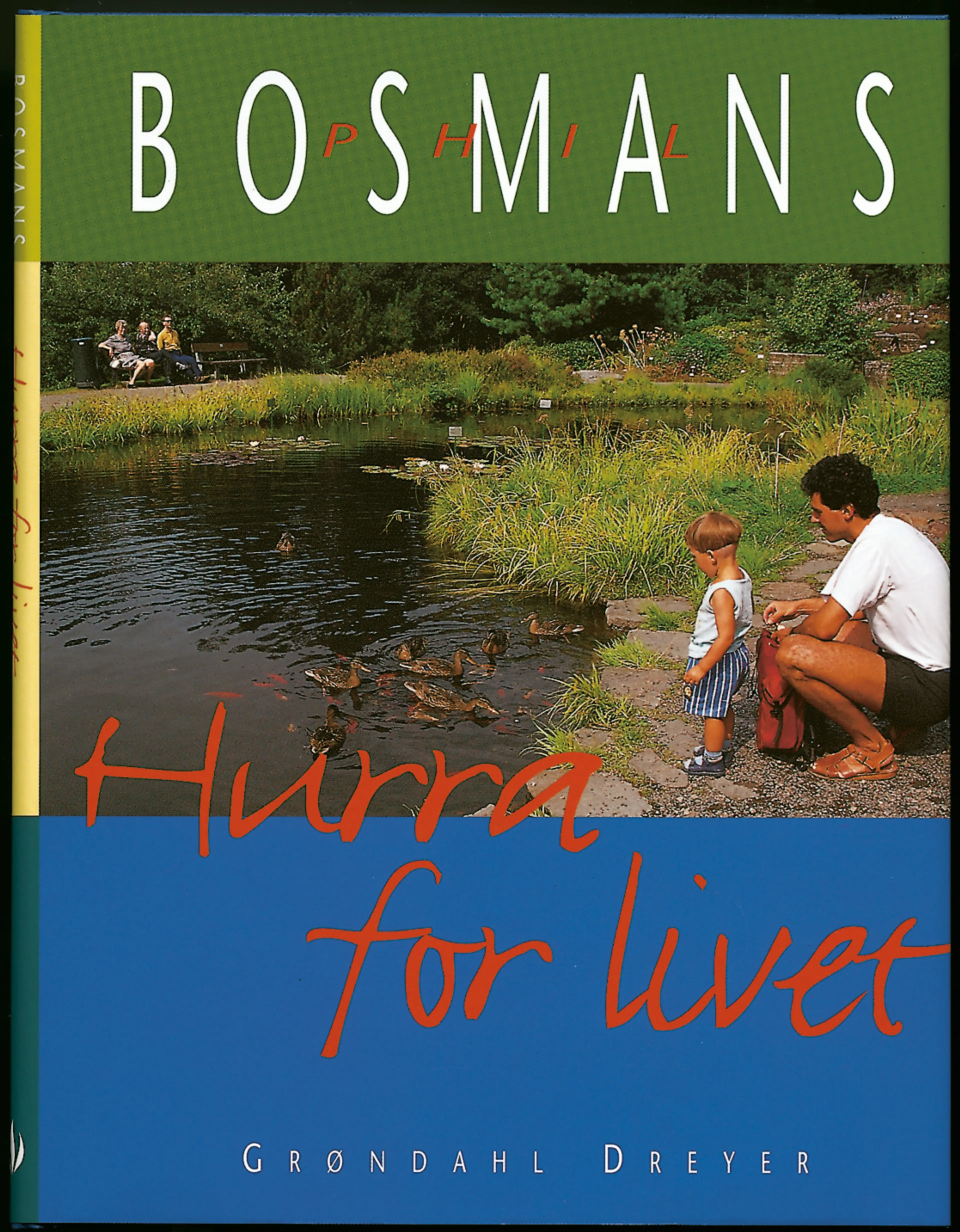 Omslag Hurra for livet av Bosmans Phil (Innbundet)
