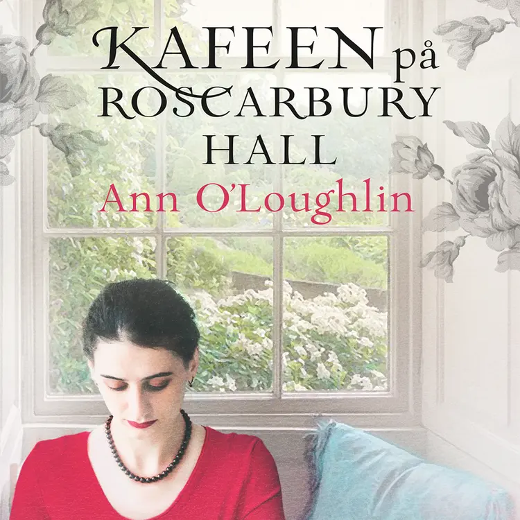 Omslag Kafeen på Roscarbury Hall av Ann O'Loughlin (Lydbok)