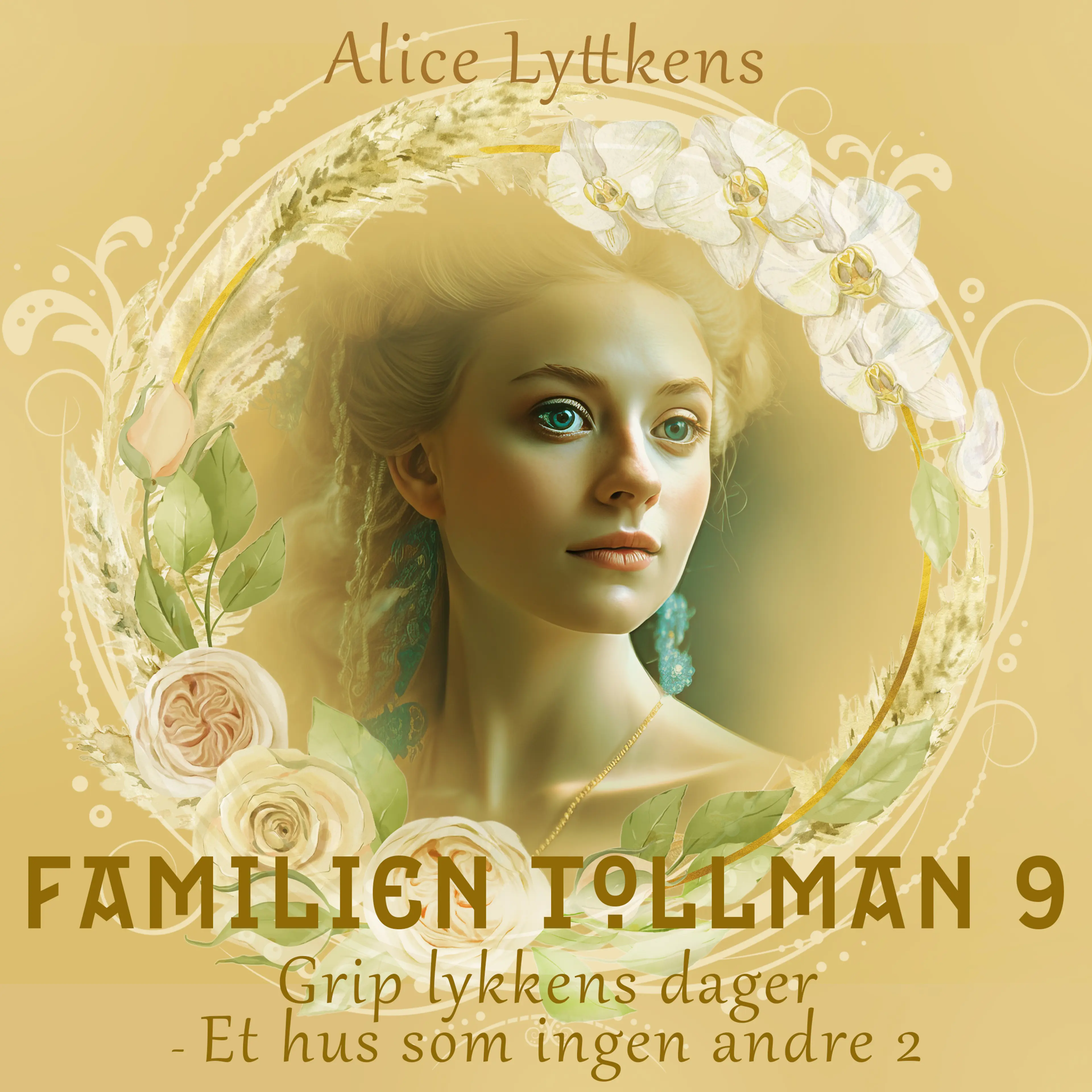 Omslag Grip lykkens dager - Et hus som ingen andre 2 av Alice Lyttkens (Lydbok)