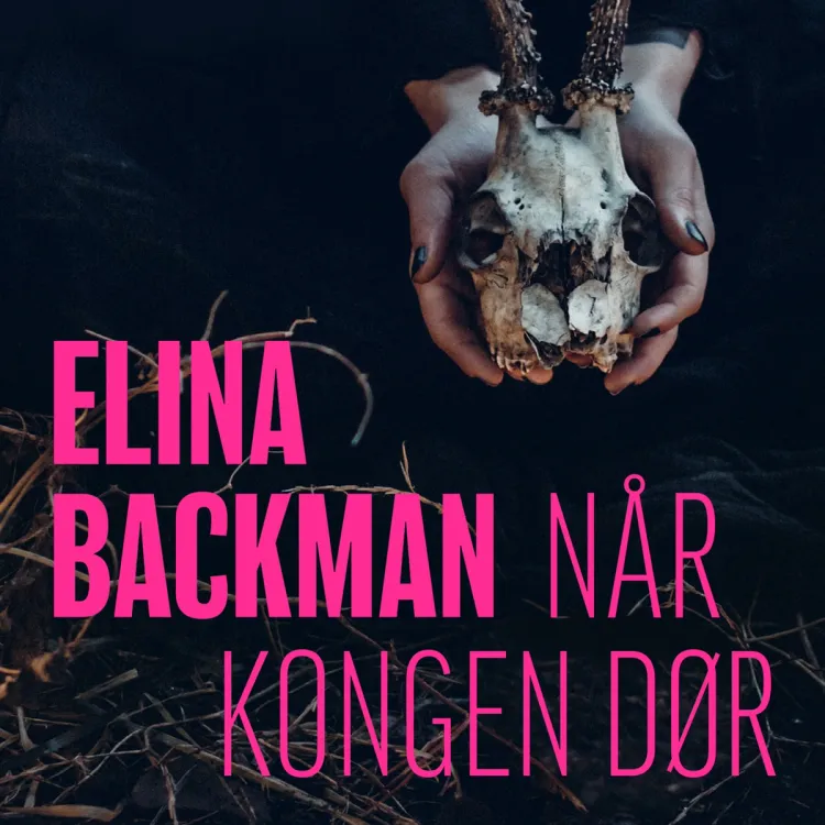 Omslag Når kongen dør av Elina Backman (Lydbok)