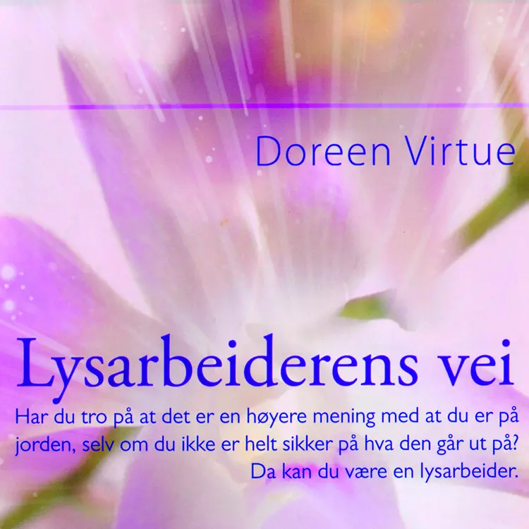 Omslag Lysarbeiderens vei av Doreen Virtue (Nedlastbar lydbok)