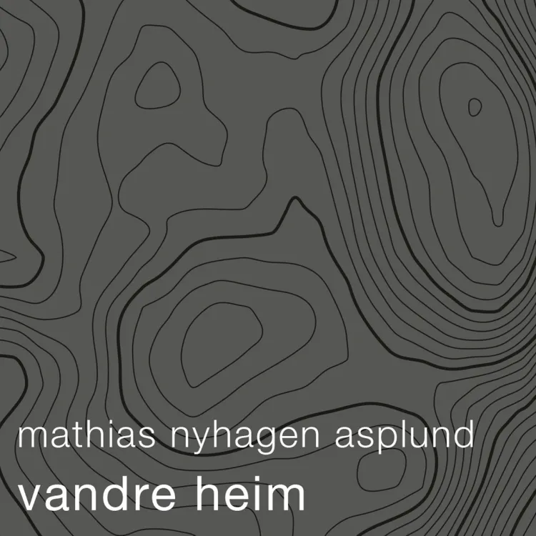Omslag vandre heim av Mathias Nyhagen Asplund (Lydbok)