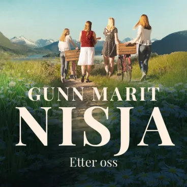 Omslag Etter oss av Gunn Marit Nisja (Lydbok)