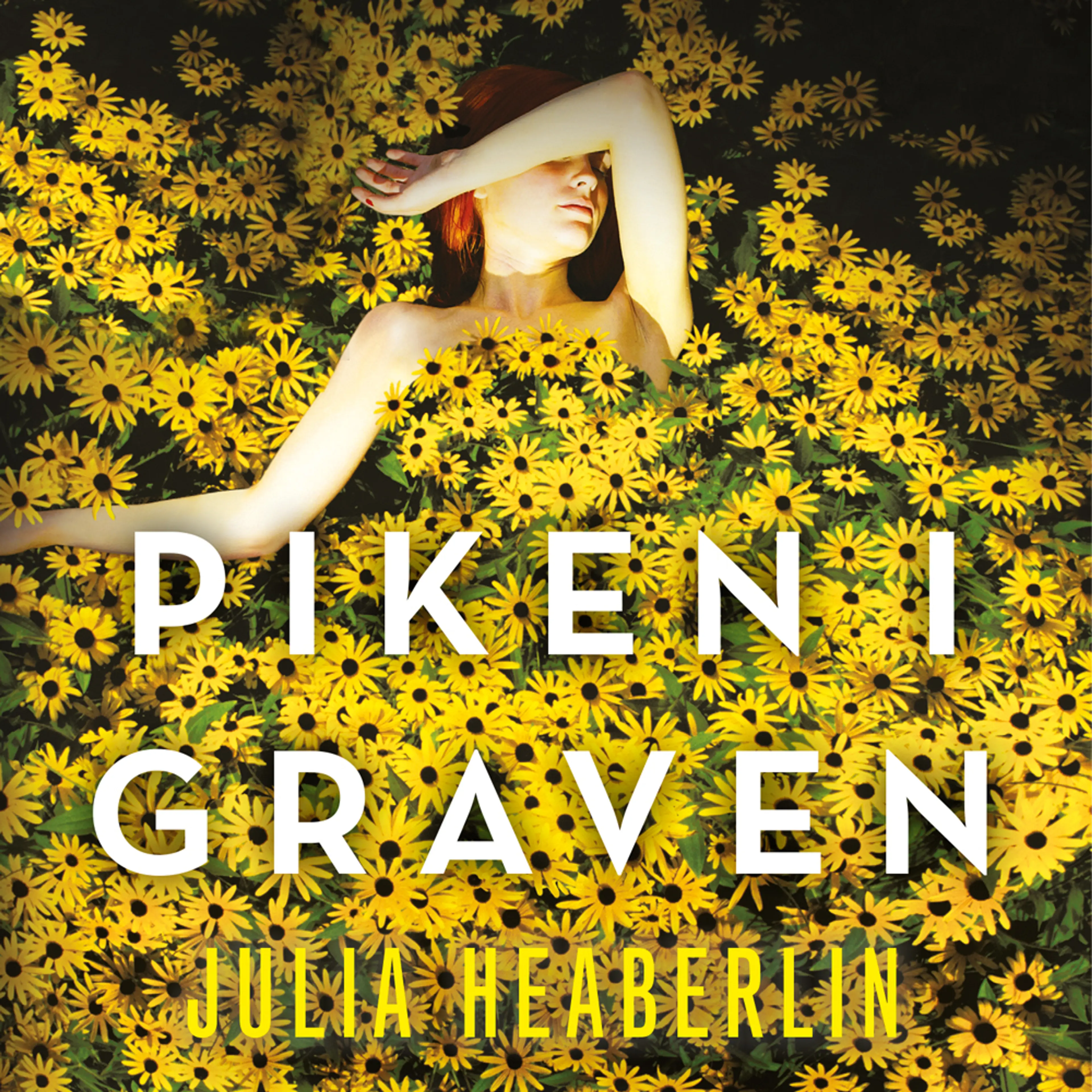 Omslag Piken i graven av Julia Heaberlin (Lydbok)