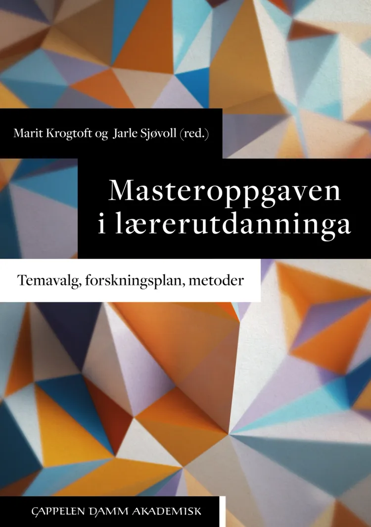 Omslag Masteroppgaven i lærerutdanninga av Marit Krogtoft og Jarle Sjøvoll (red.) (Heftet)