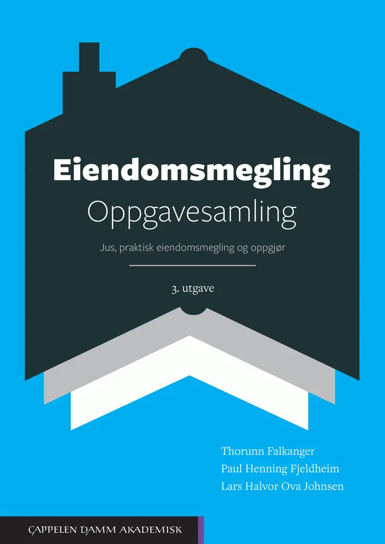 Omslag Eiendomsmegling. Oppgavesamling av Thorunn Falkanger, Paul Henning Fjeldheim og Lars Halvor Ova Johnsen (Heftet)