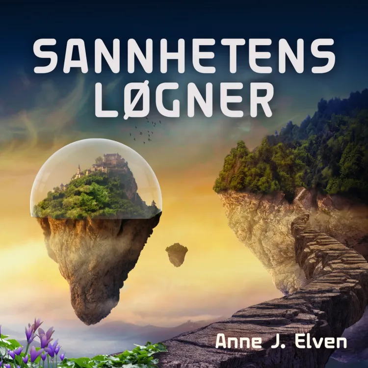 Omslag Sannhetens løgner av Anne J. Elven (Lydbok)