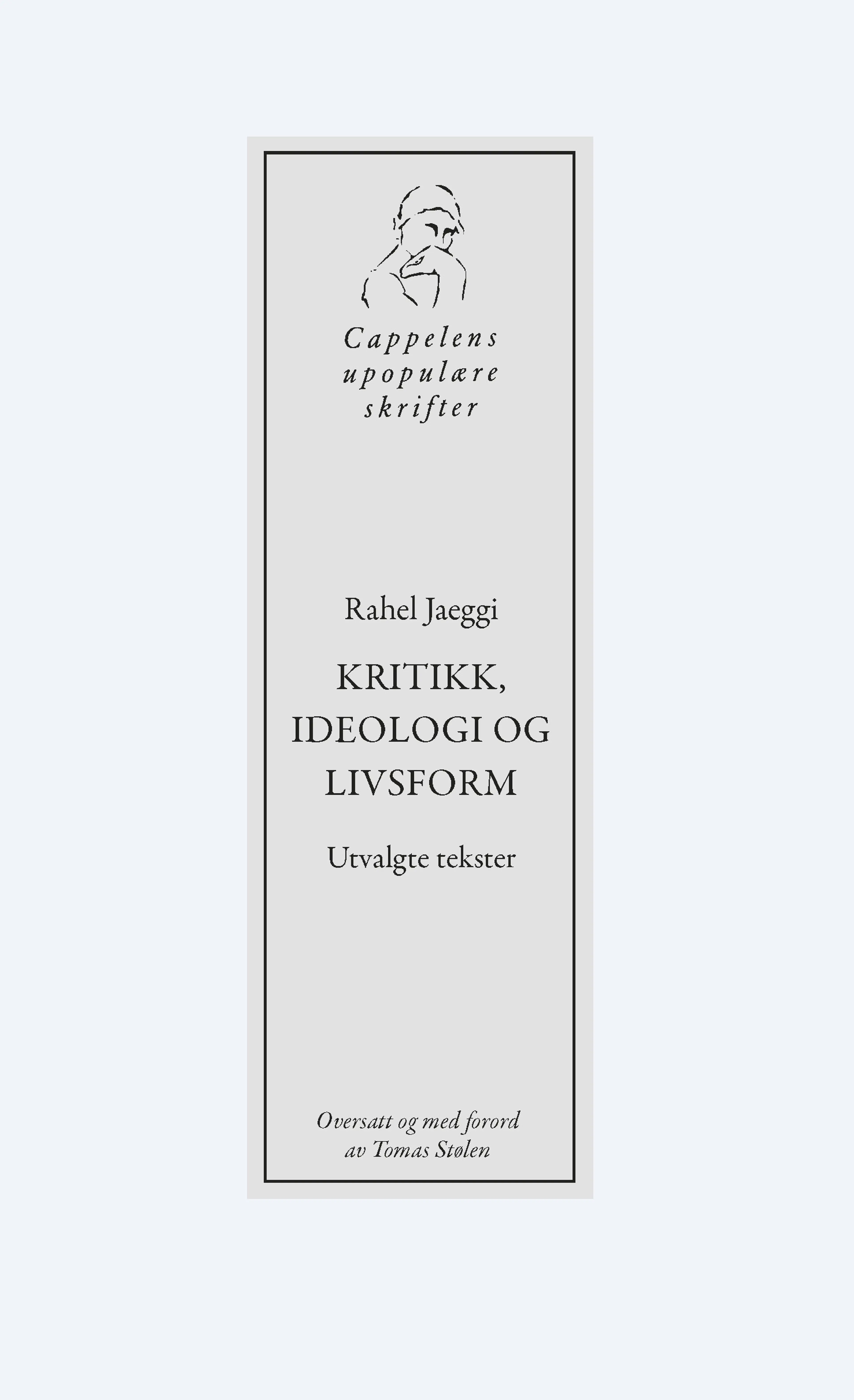 Omslag Kritikk, ideologi og livsform av Rahel Jaeggi (Heftet)