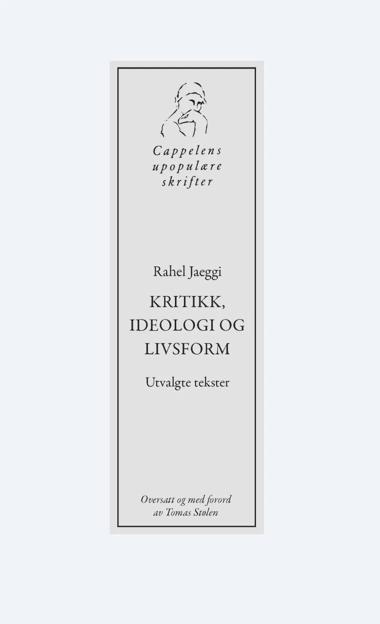 Omslag Kritikk, ideologi og livsform av Rahel Jaeggi (Heftet)
