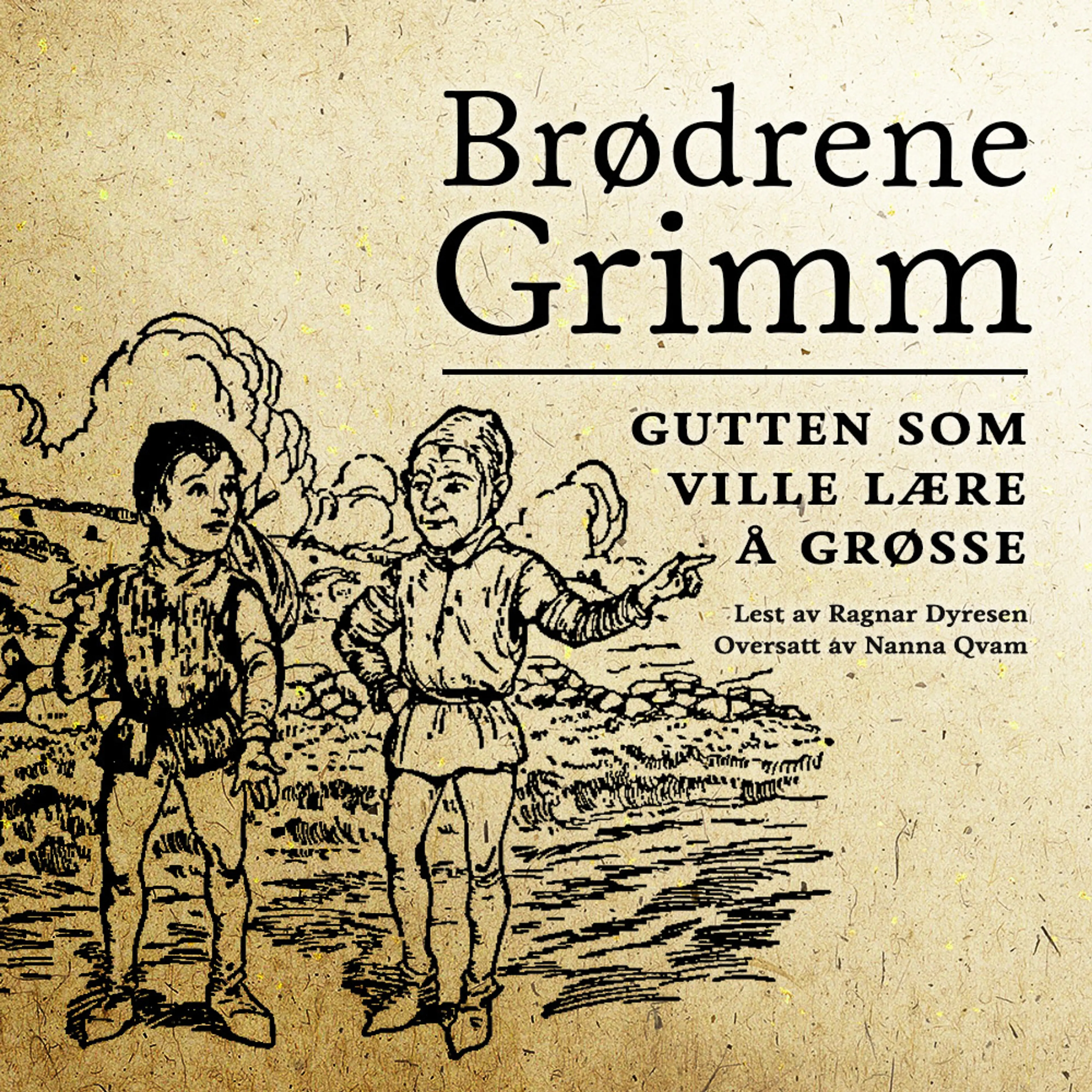 Omslag Gutten som ville lære å grøsse av Jacob Grimm og Wilhelm Grimm (Lydbok)