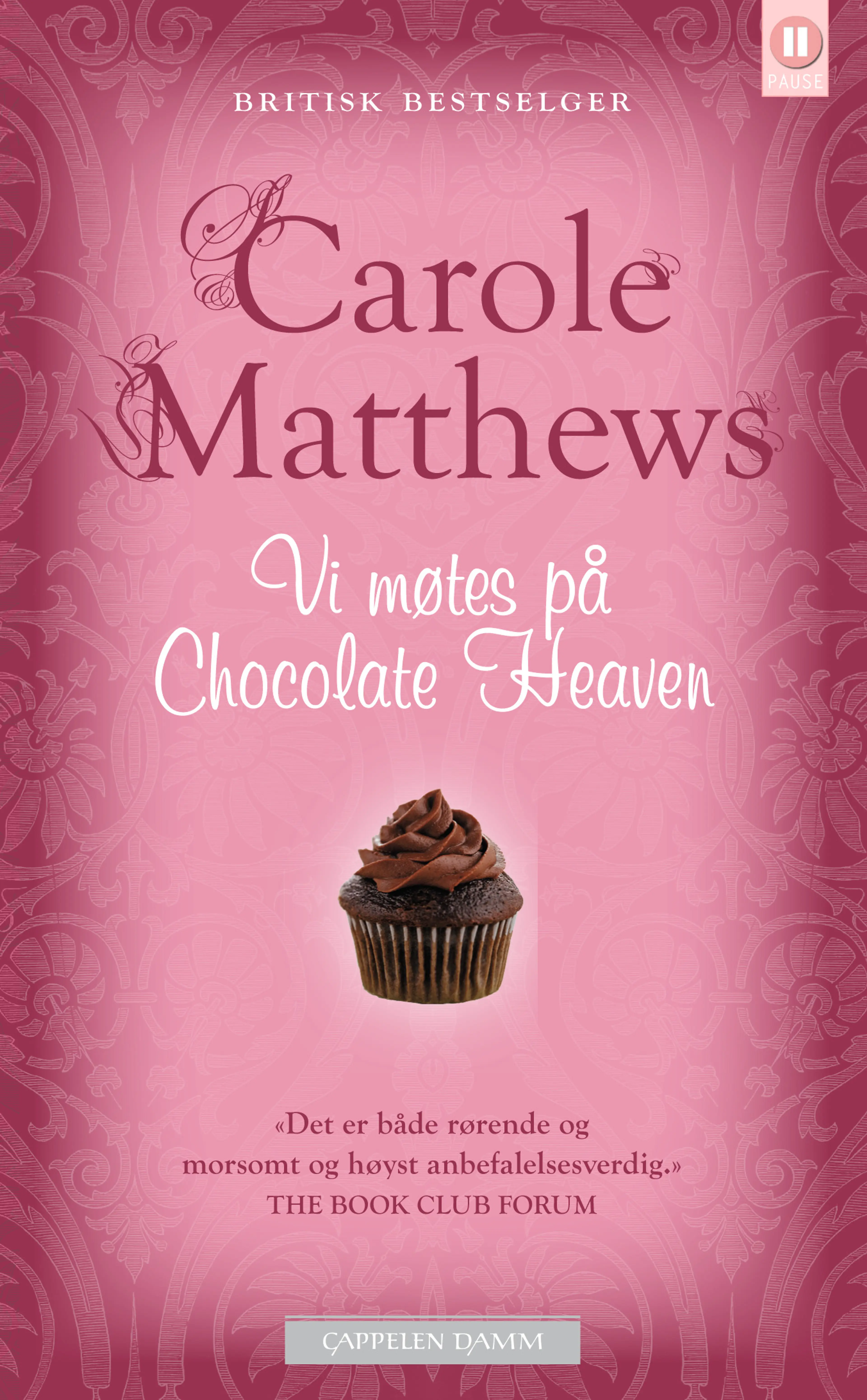 Omslag Vi møtes på Chocolate Heaven av Carole Matthews (Heftet)