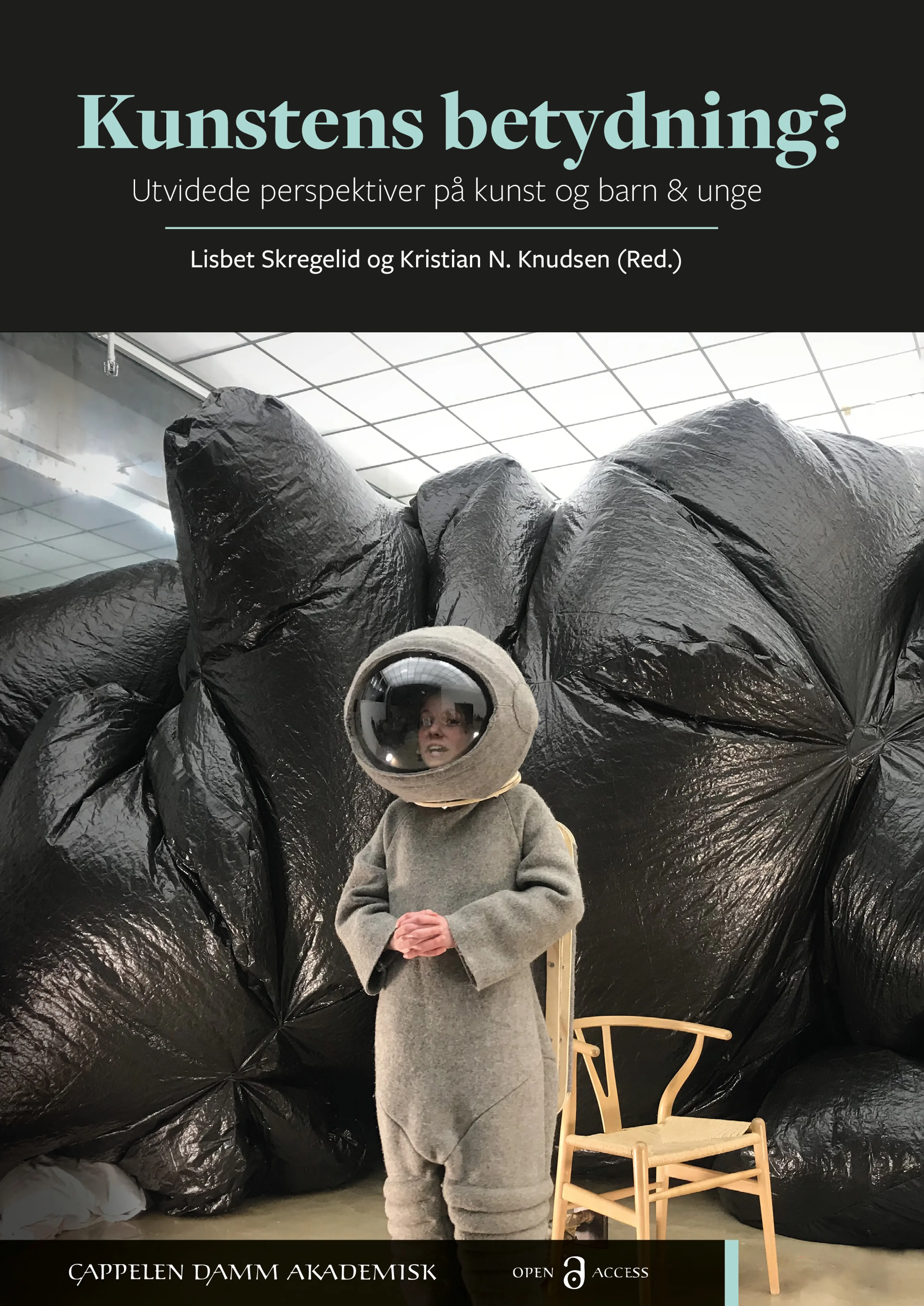 Omslag Kunstens betydning? av Lisbet Skregelid og Kristian Nødtvedt Knudsen (red.) (Ebok)