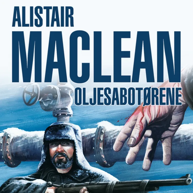 Omslag Oljesabotørene av Alistair MacLean (Lydbok)