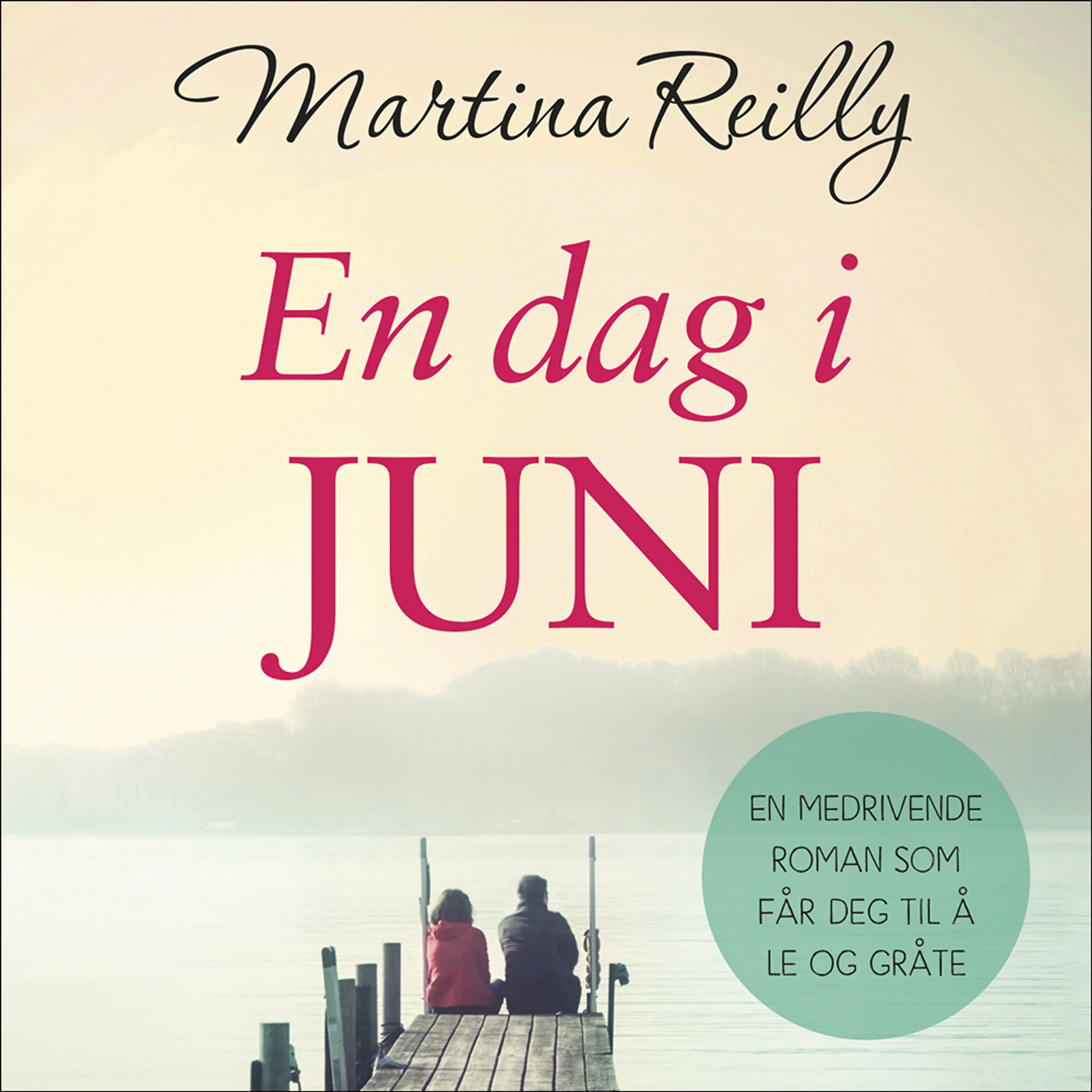 Omslag En dag i juni av Martina Reilly (Lydbok)